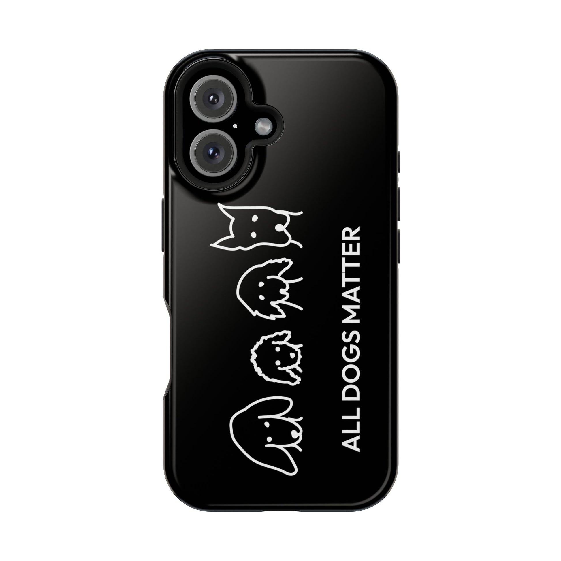 Phone Case | “All Dogs Matter”
