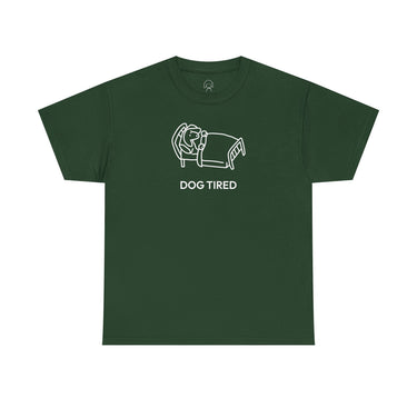 Dog Tired | Soft Cotton Tee