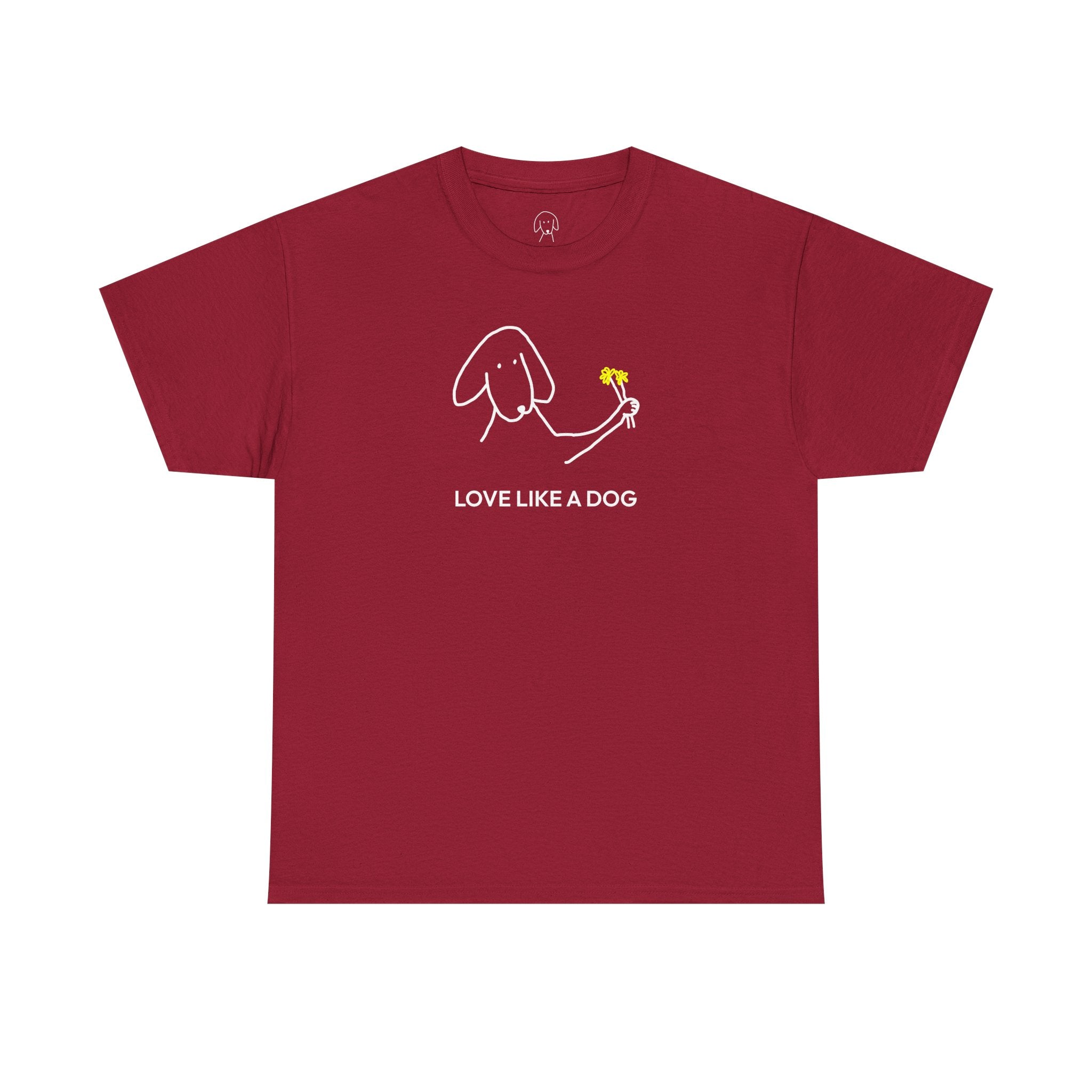 Love Like a Dog | Soft Cotton Tee | Color Collection