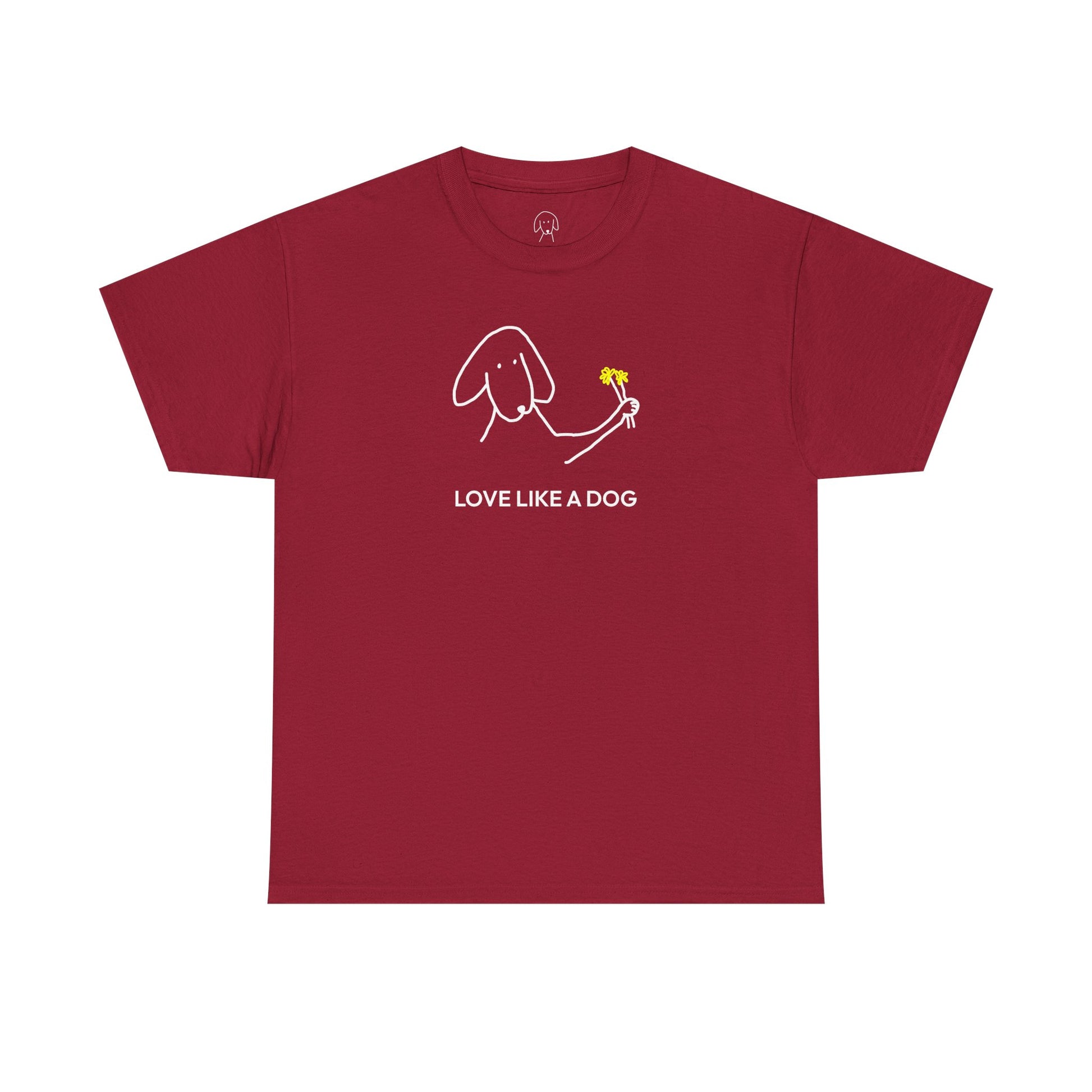 Love Like a Dog | Soft Cotton Tee | Color Collection
