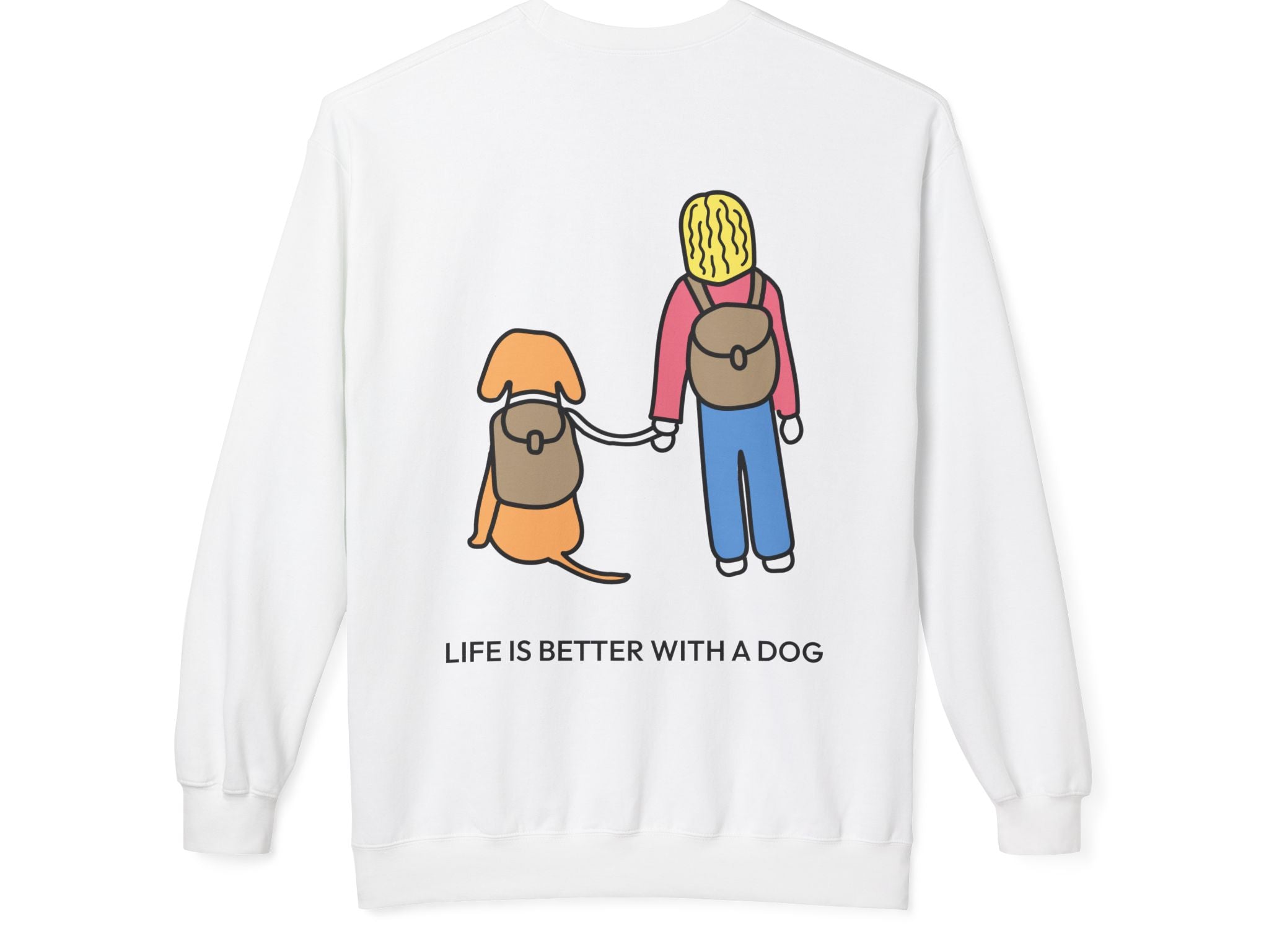 Life Is Better With A Dog -- Hiking (Back Print) | Morewoof Soft Fleece Sweatshirt | Color Collection