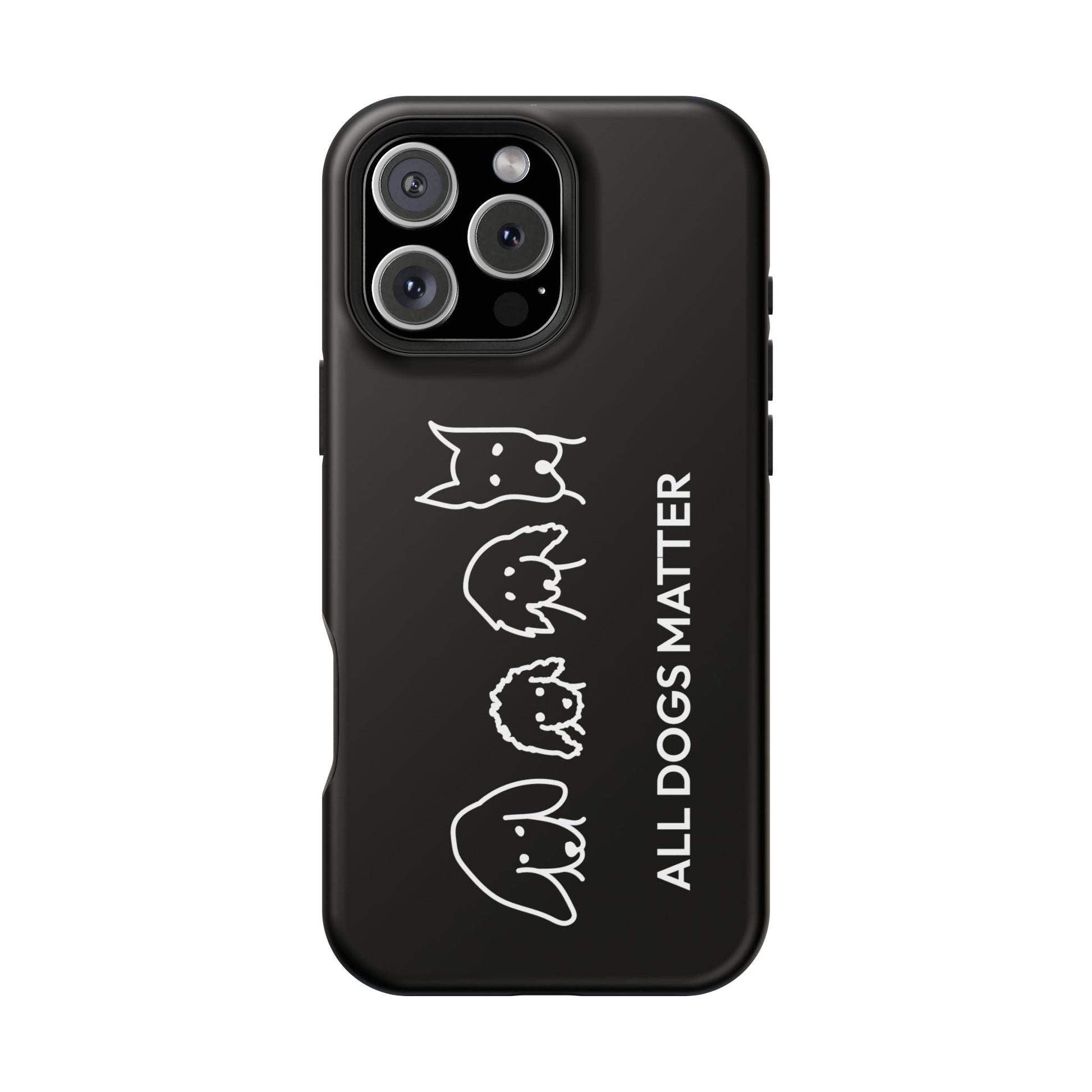 Phone Case | “All Dogs Matter”