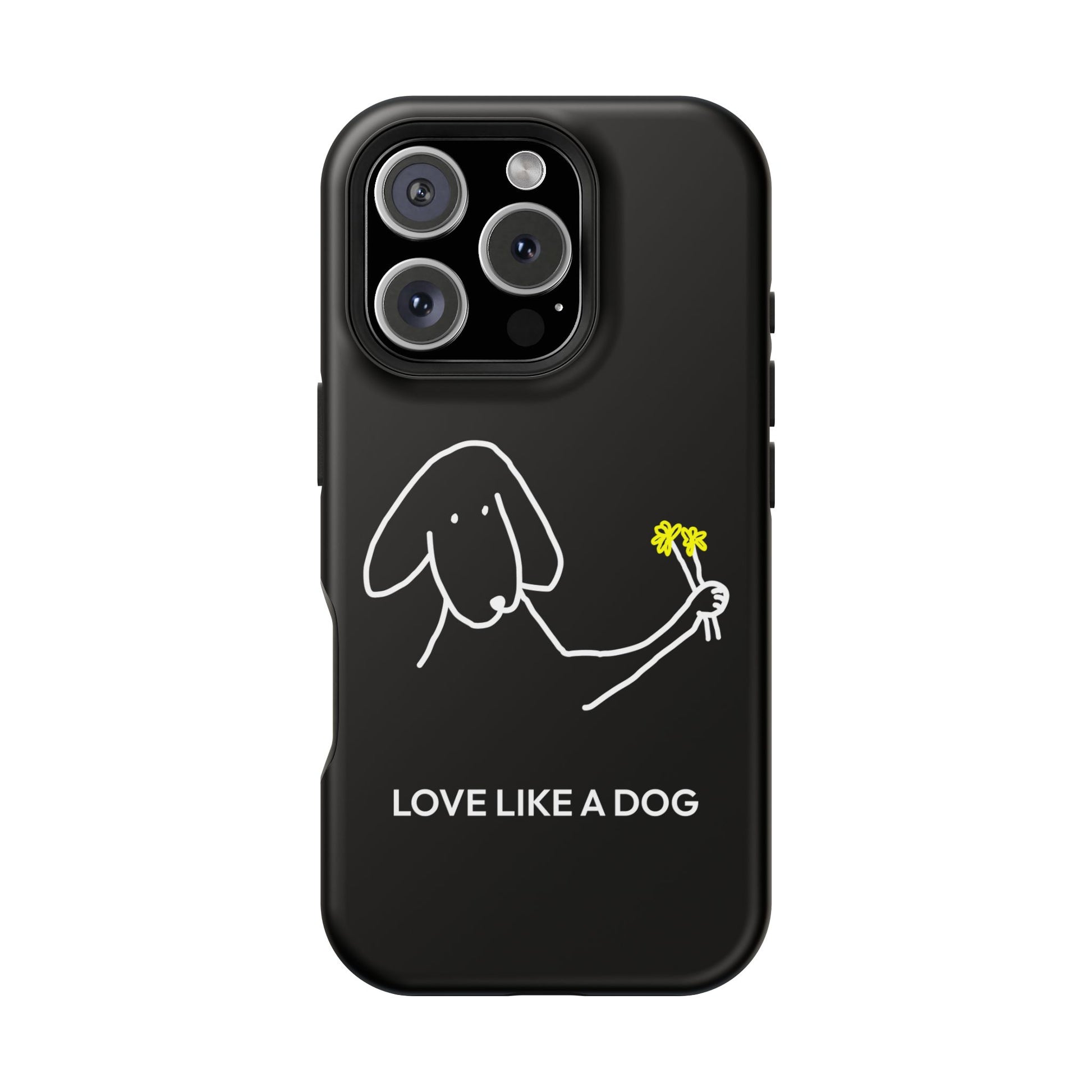 Phone Case | “Love Like A Dog”