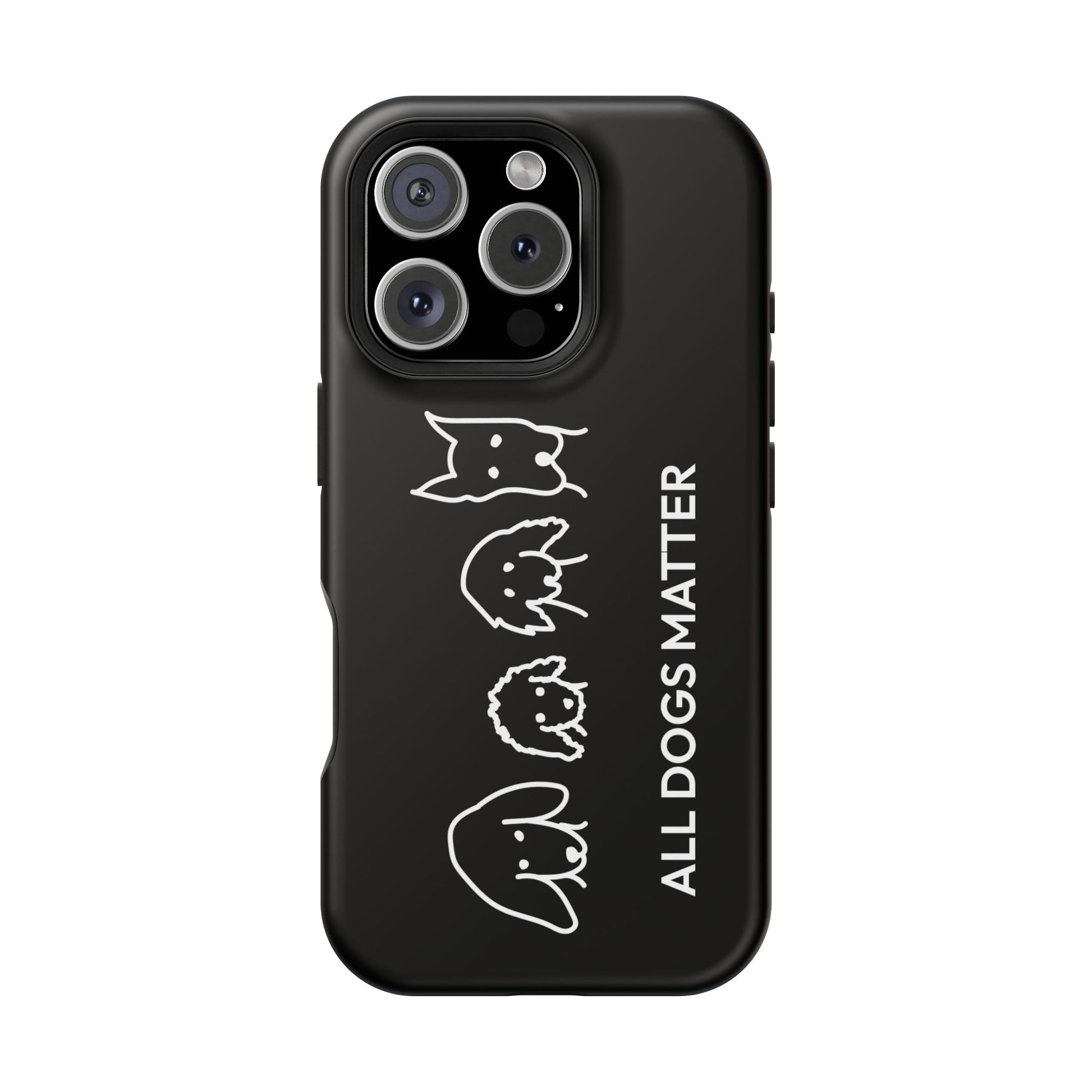 Phone Case | “All Dogs Matter”
