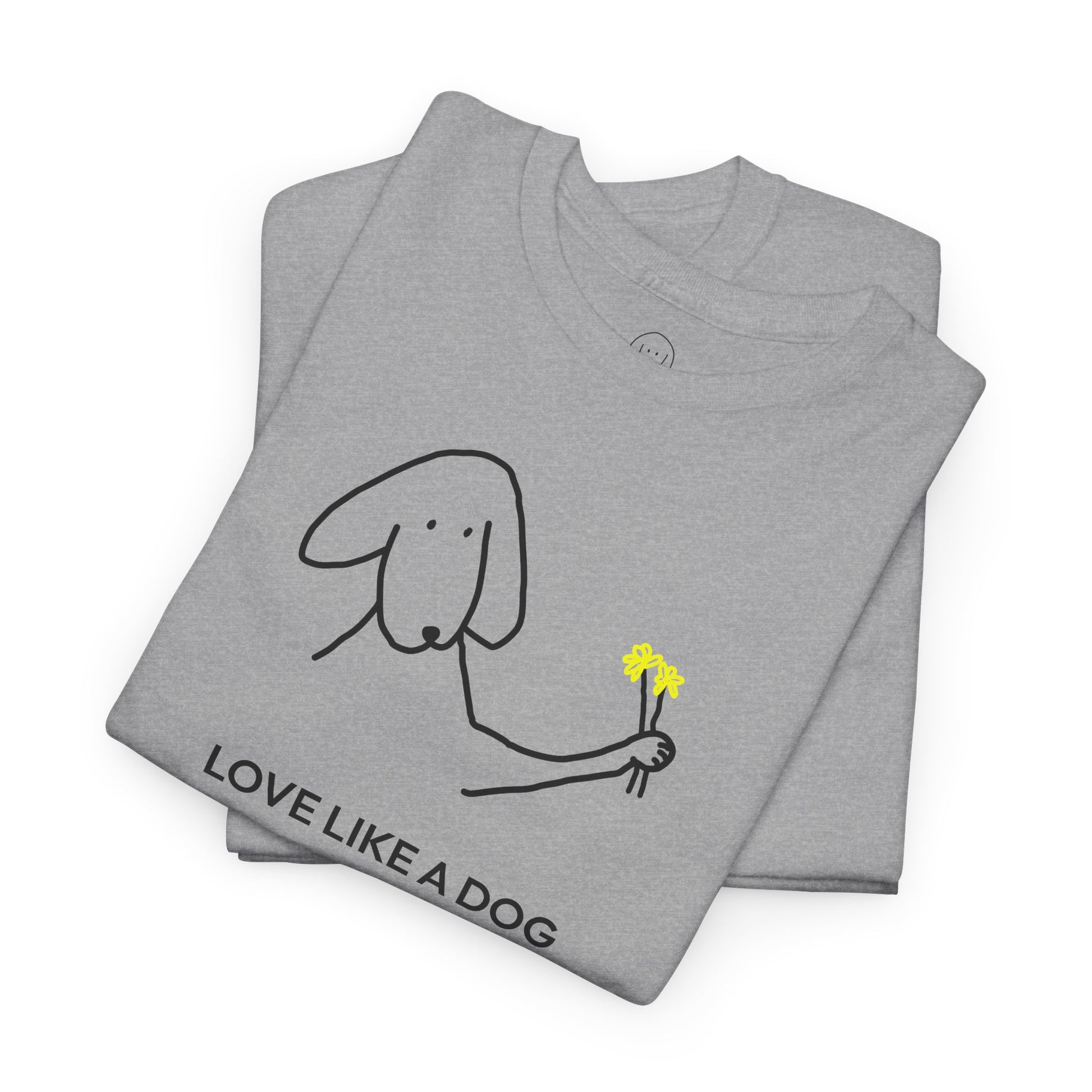 Love Like a Dog | Soft Cotton Tee | Color Collection