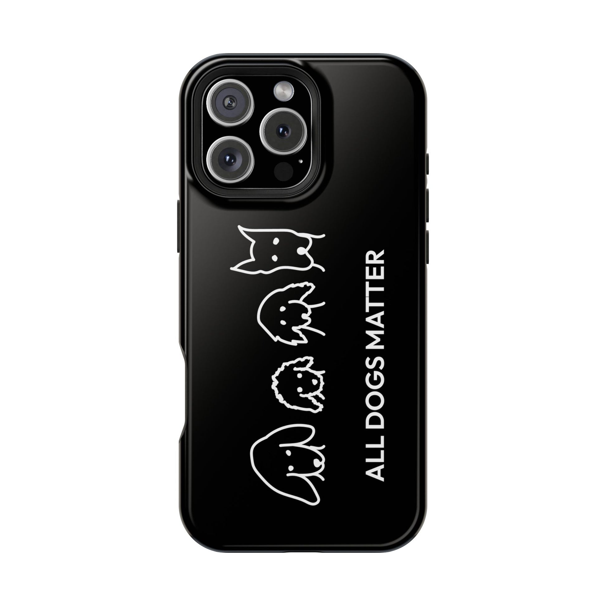 Phone Case | “All Dogs Matter”