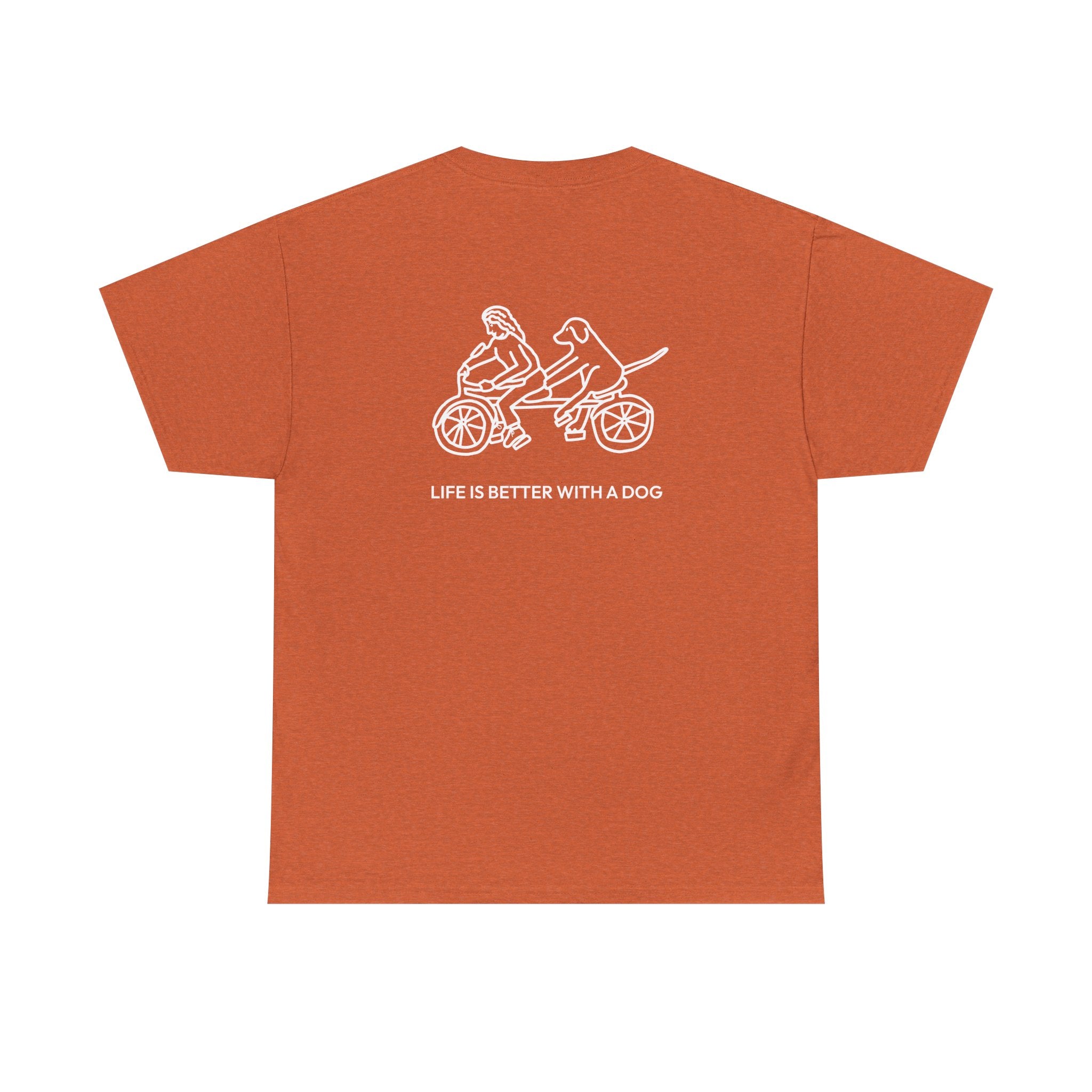 Life Is Better With A Dog -- Bicycle (Back Print) | Soft Cotton Tee | Life Is Better With A Dog Collection