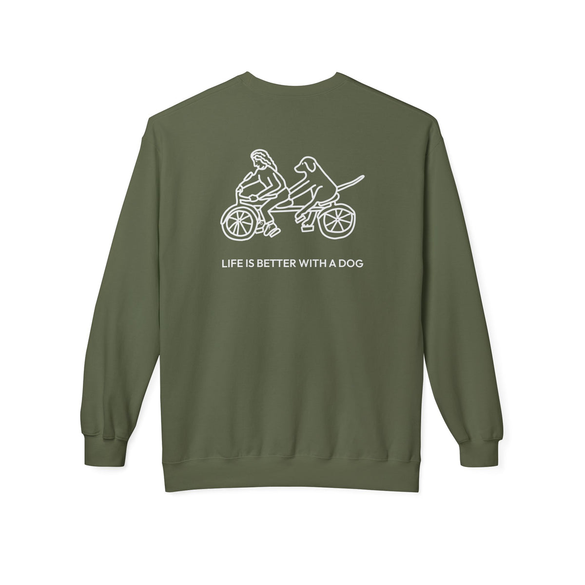Life Is Better With A Dog -- Bicycle (Back Print) | Soft Fleece Sweatshirt | Life Is Better With A Dog Collection