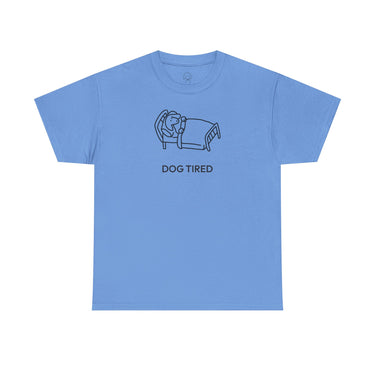 Dog Tired | Soft Cotton Tee