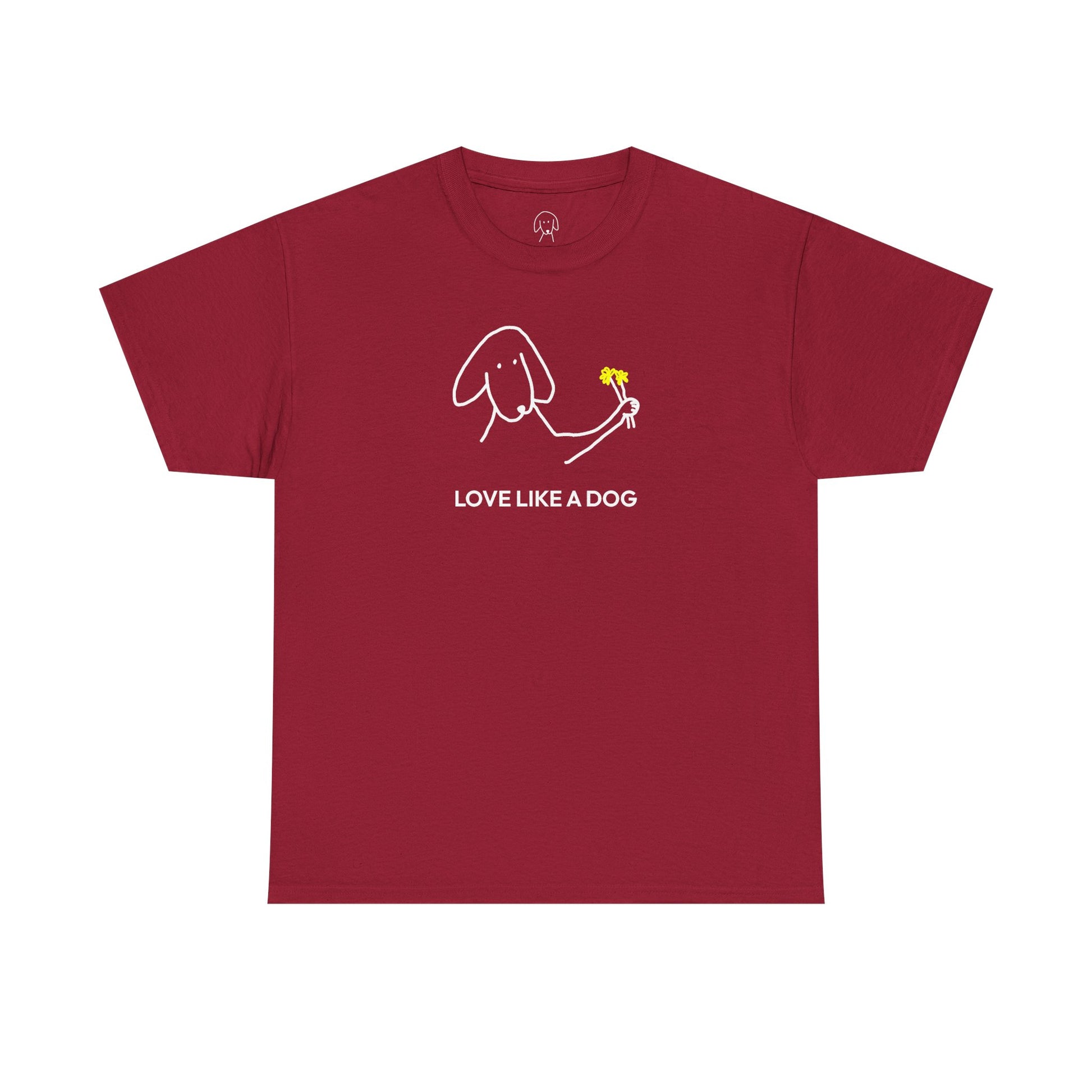 Love Like a Dog | Soft Cotton Tee | Color Collection