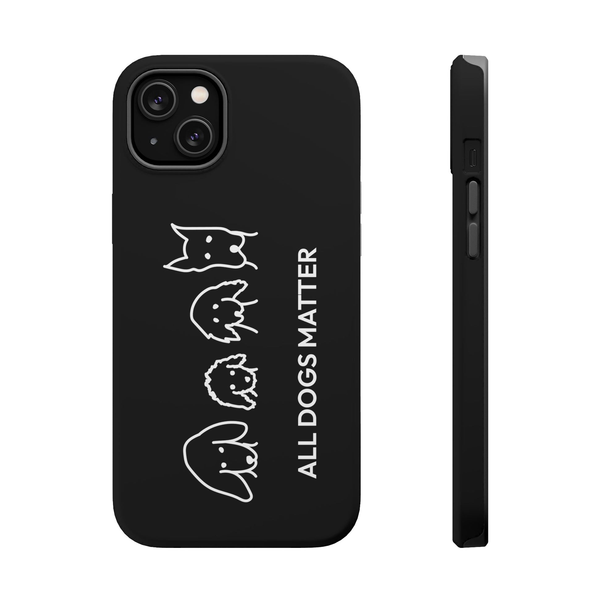 Phone Case | “All Dogs Matter”