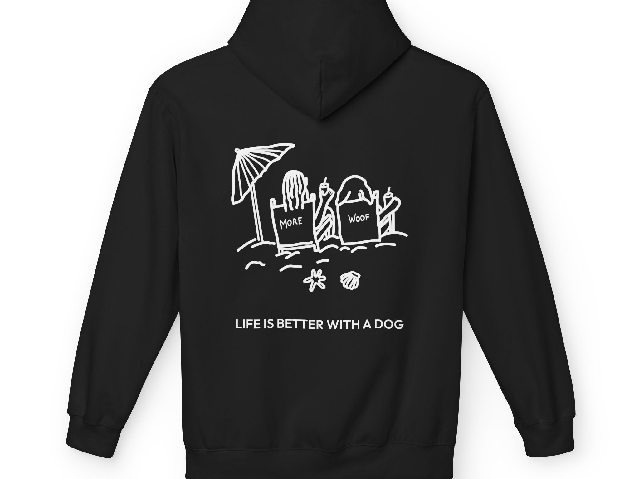 Life is Better with a Dog -- Beach (Back Print) | Soft Fleece Hoodie | Life Is Better With A Dog Collection | Summer Collection
