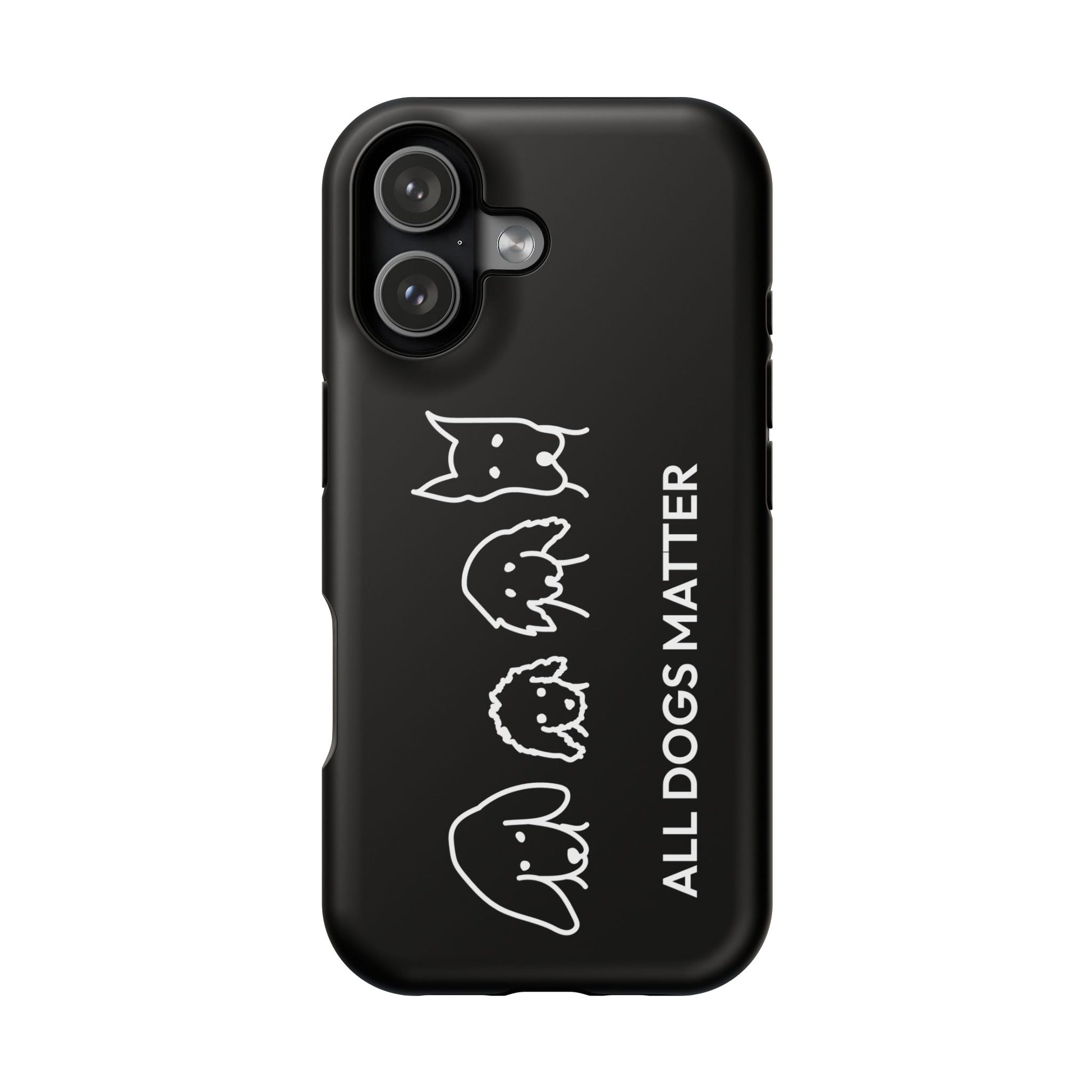 Phone Case | “All Dogs Matter”