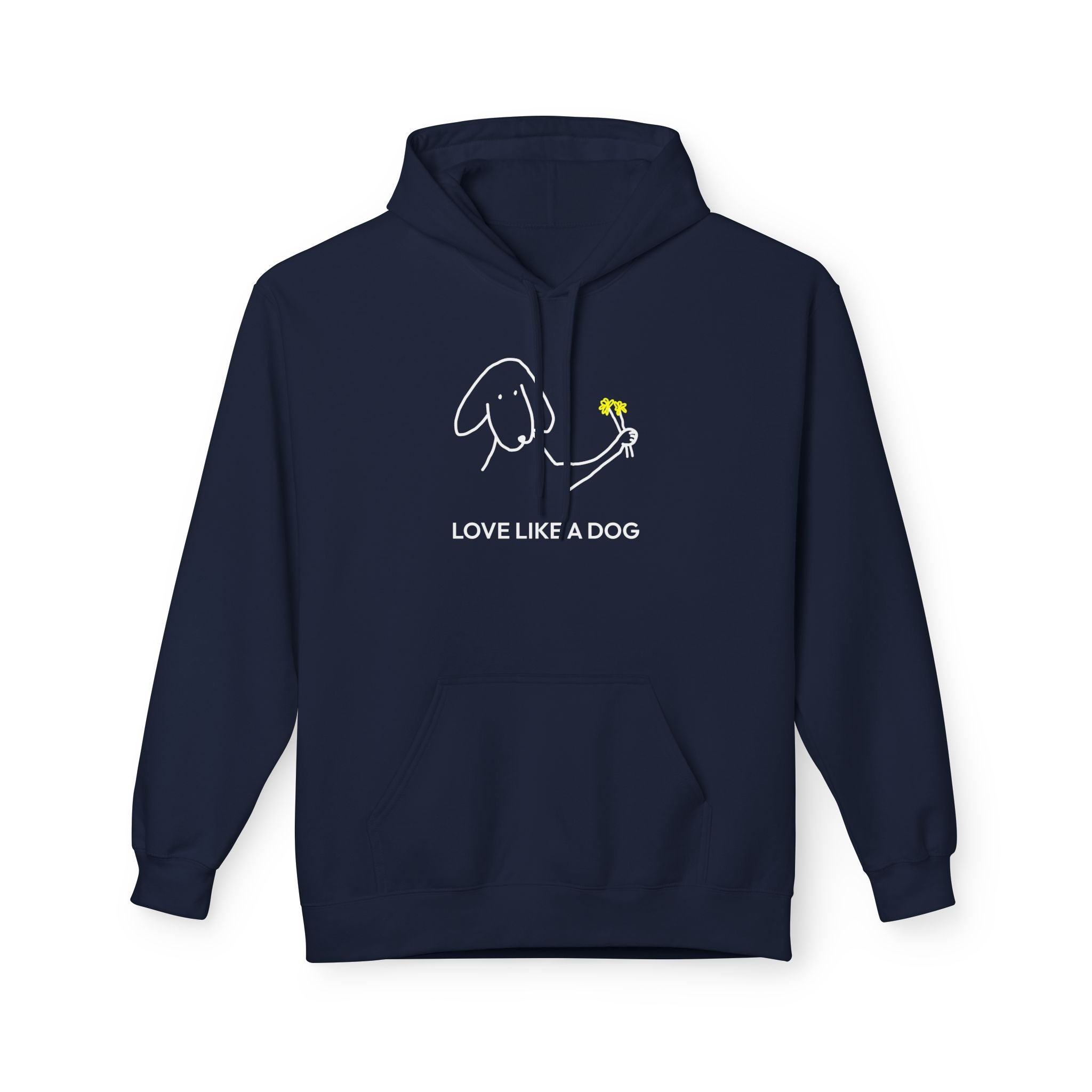 Love Like A Dog | Soft Fleece Hoodie | Color Collection