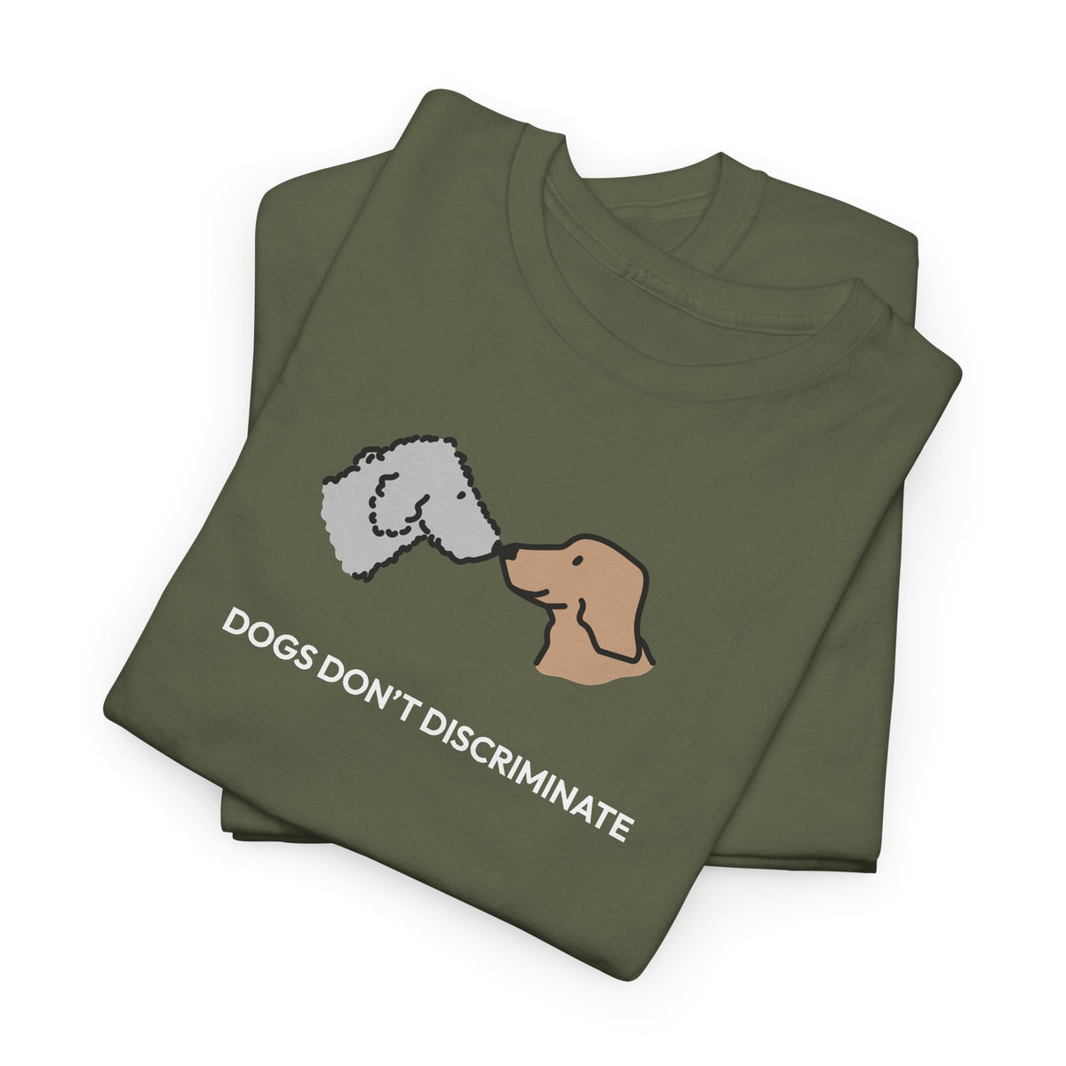 Dogs Don't Discriminate | Soft CottonTee | Color Collection