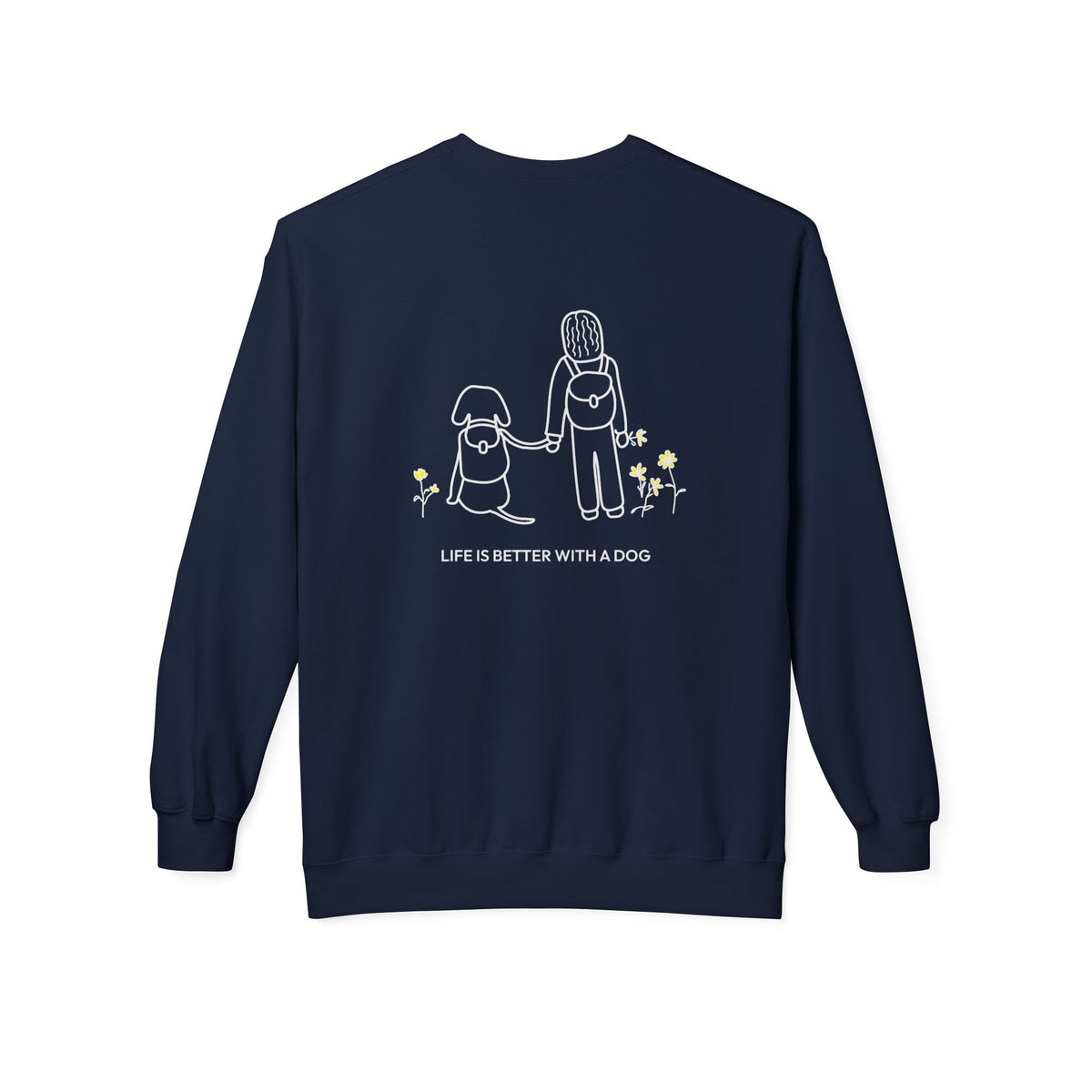 Life Is Better With A Dog -- Hiking (Back Print) | Soft Fleece Sweatshirt | Life Is Better With A Dog Collection