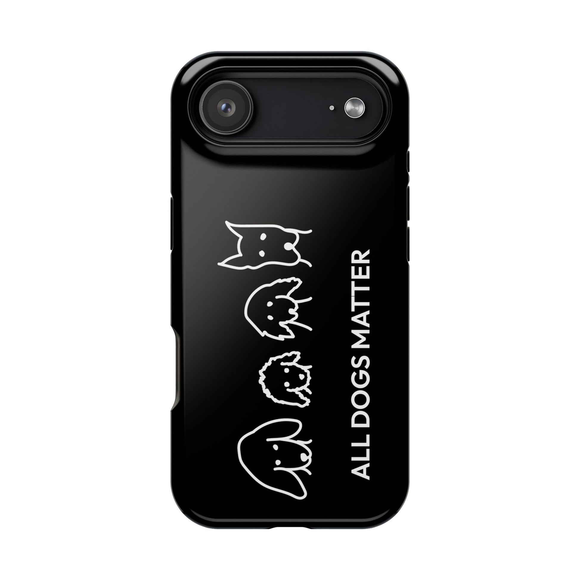 Phone Case | “All Dogs Matter”