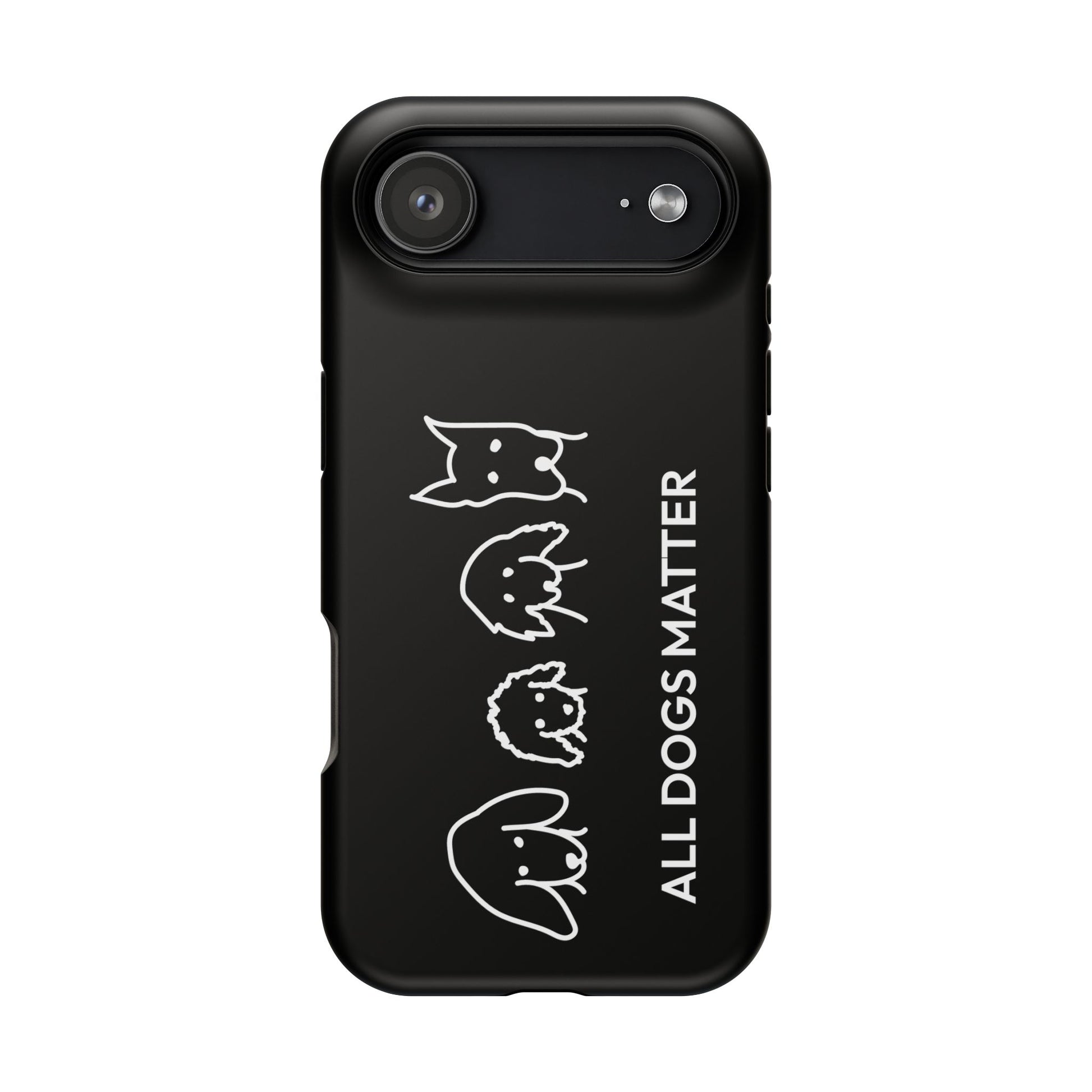 Phone Case | “All Dogs Matter”