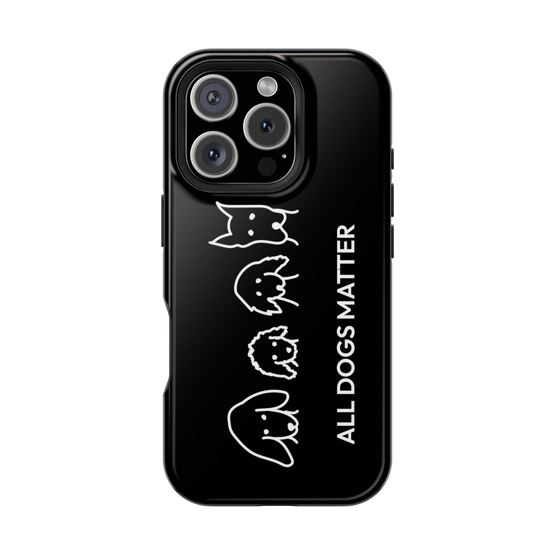 Phone Case | “All Dogs Matter”