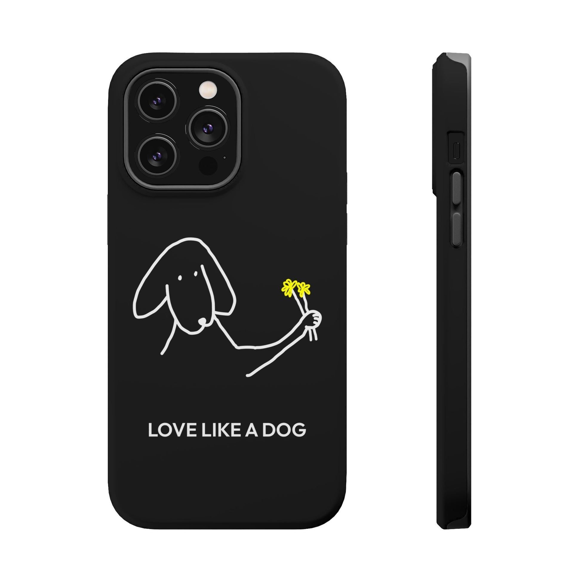 Phone Case | “Love Like A Dog”