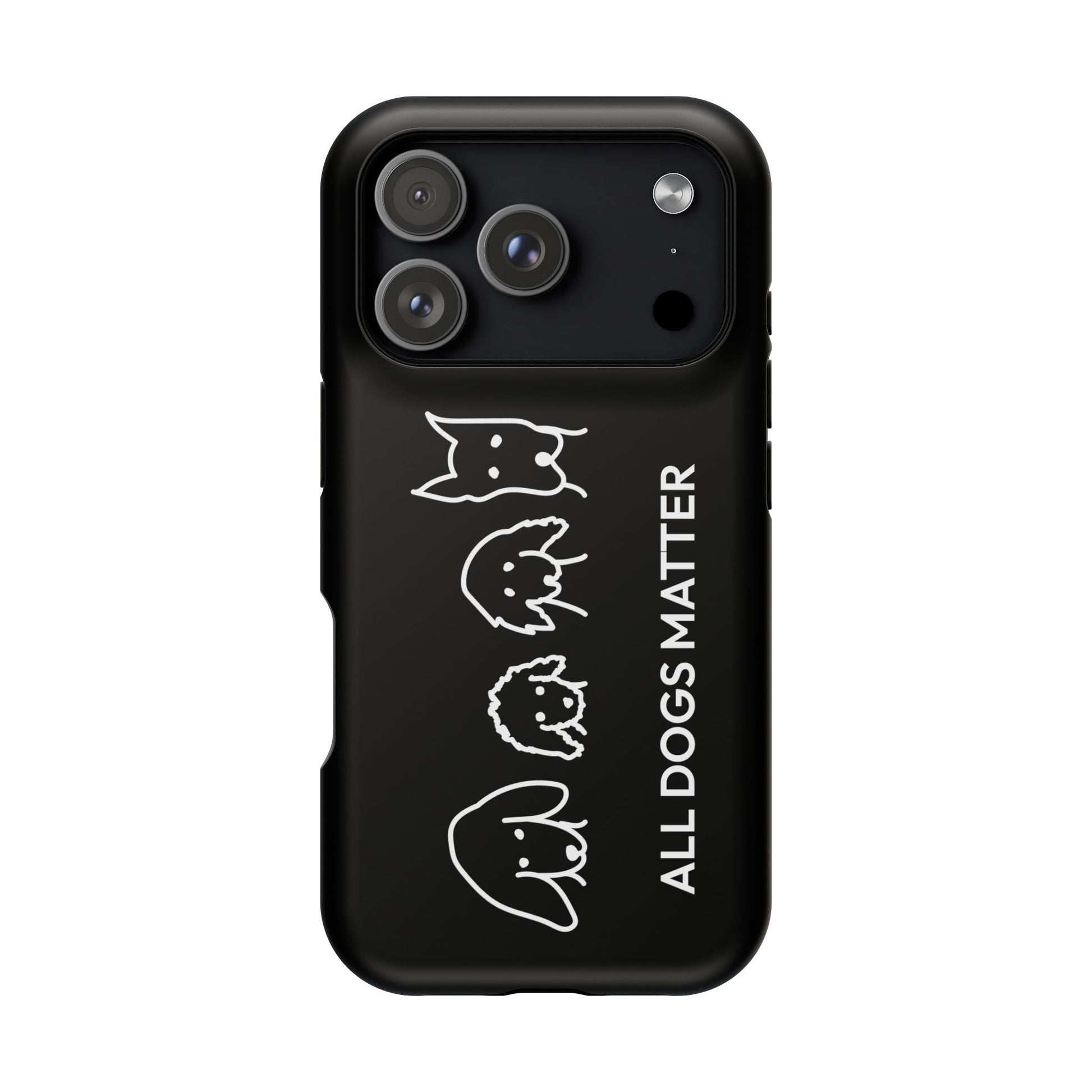 Phone Case | “All Dogs Matter”
