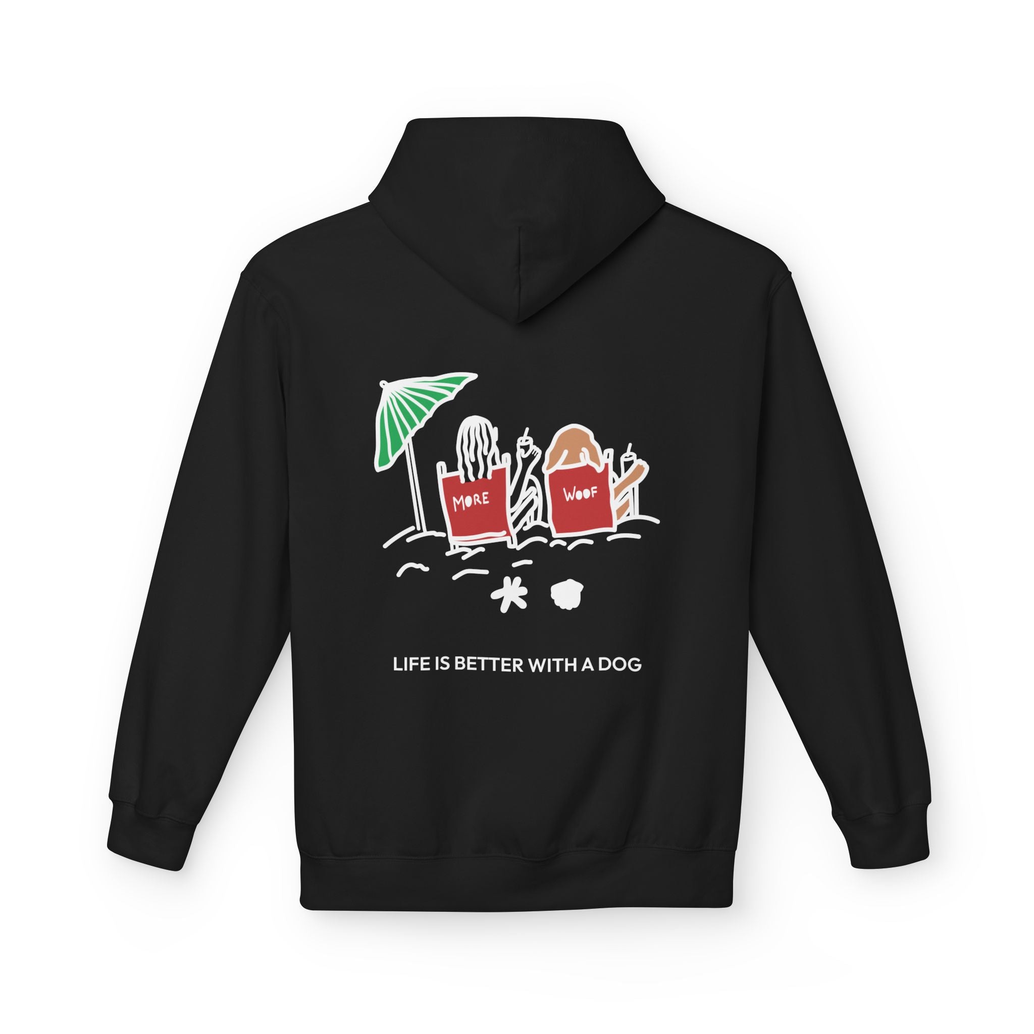 Life is Better with a Dog -- Beach (Back Print) | Soft Fleece Hoodie | Color Collection | Life Is Better with A Dog Collection