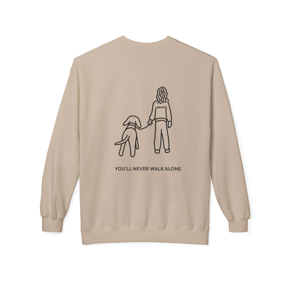 You'll Never Walk Alone (Back Print) | Soft Fleece Sweatshirt