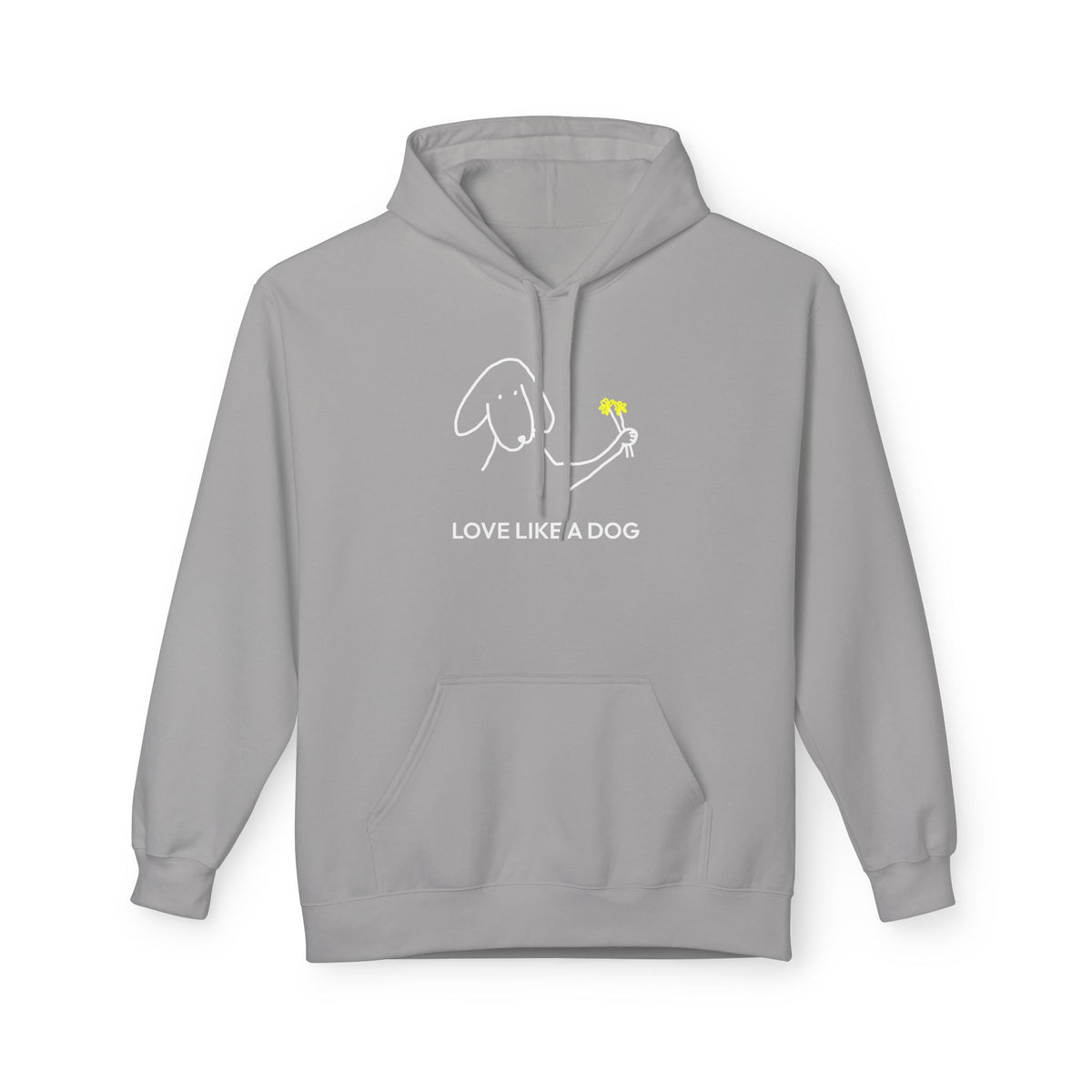 Love Like A Dog | Soft Fleece Hoodie | Color Collection