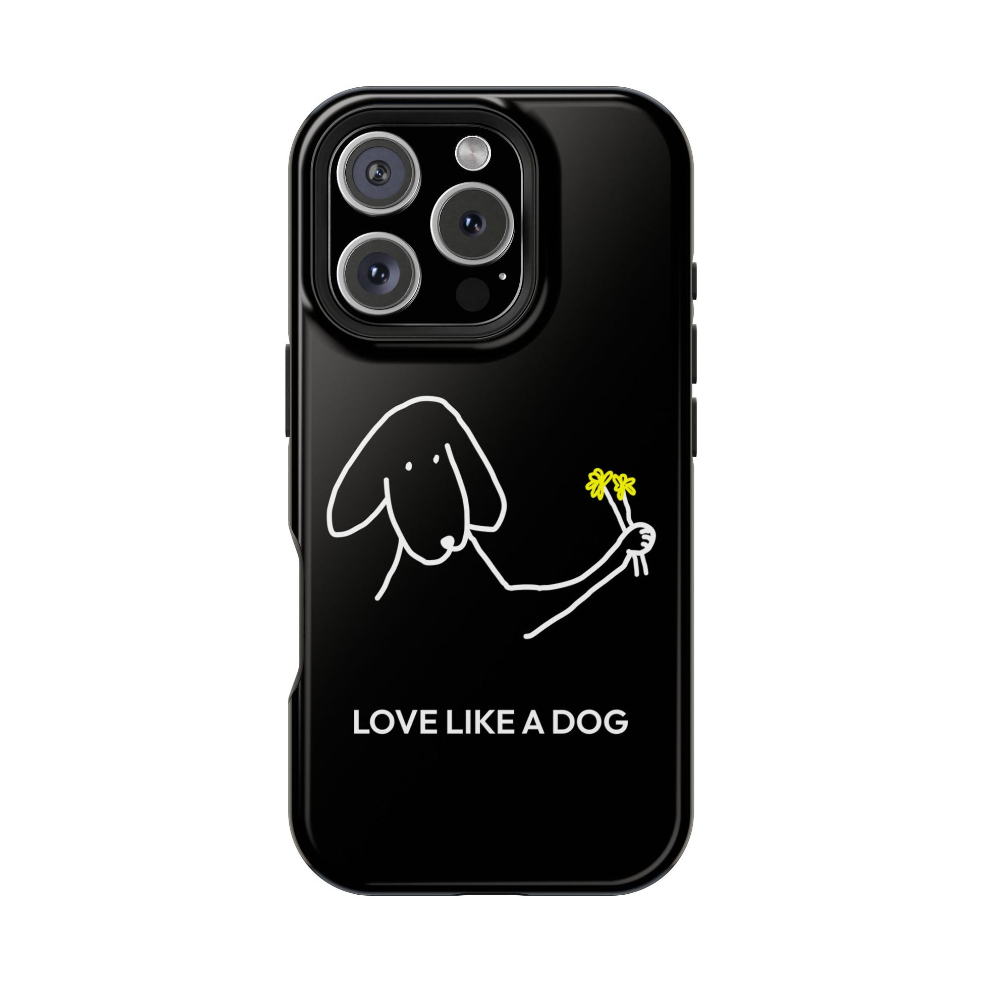 Phone Case | “Love Like A Dog”
