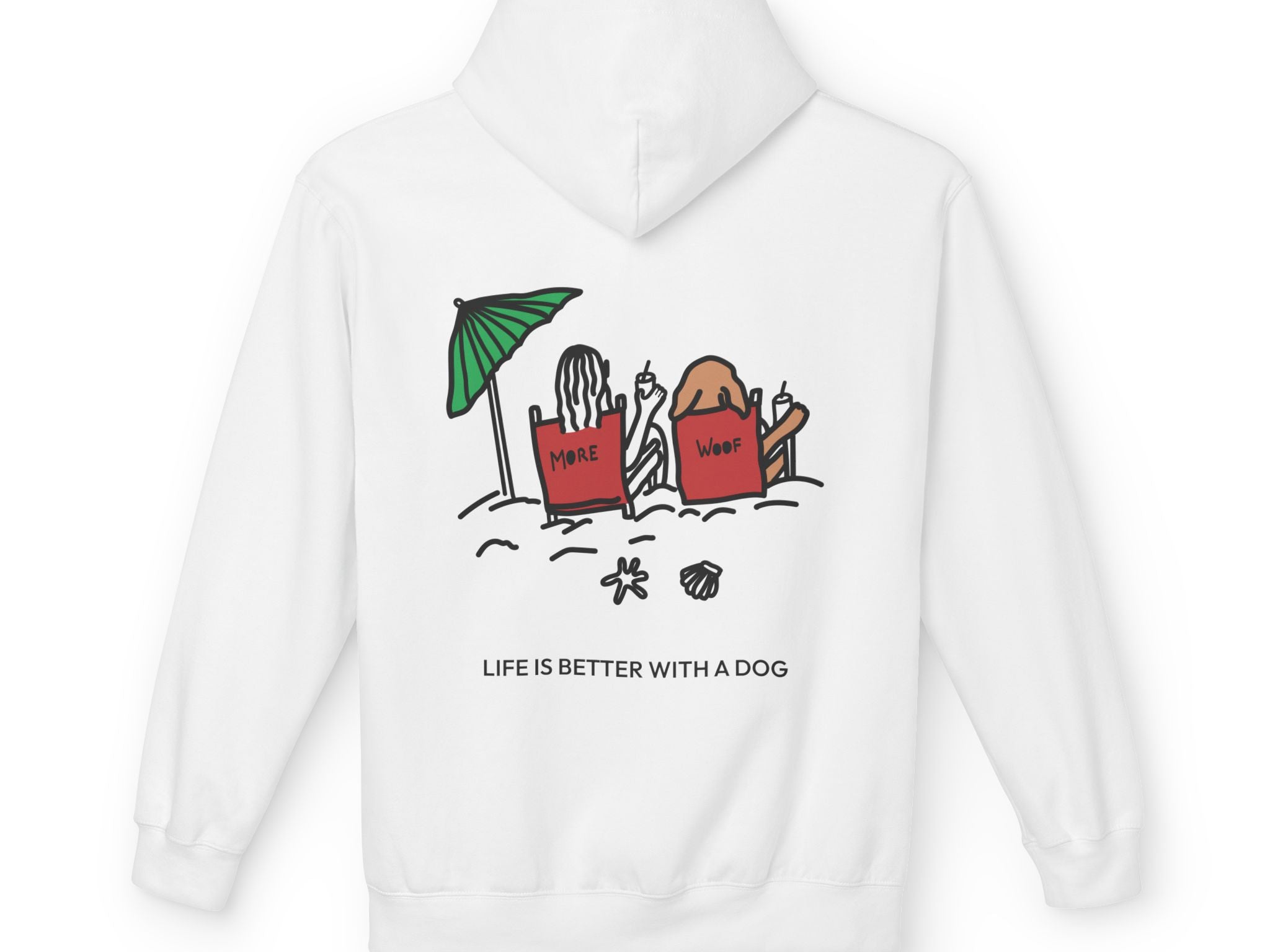 Life is Better with a Dog -- Beach (Back Print) | Soft Fleece Hoodie | Color Collection | Life Is Better with A Dog Collection