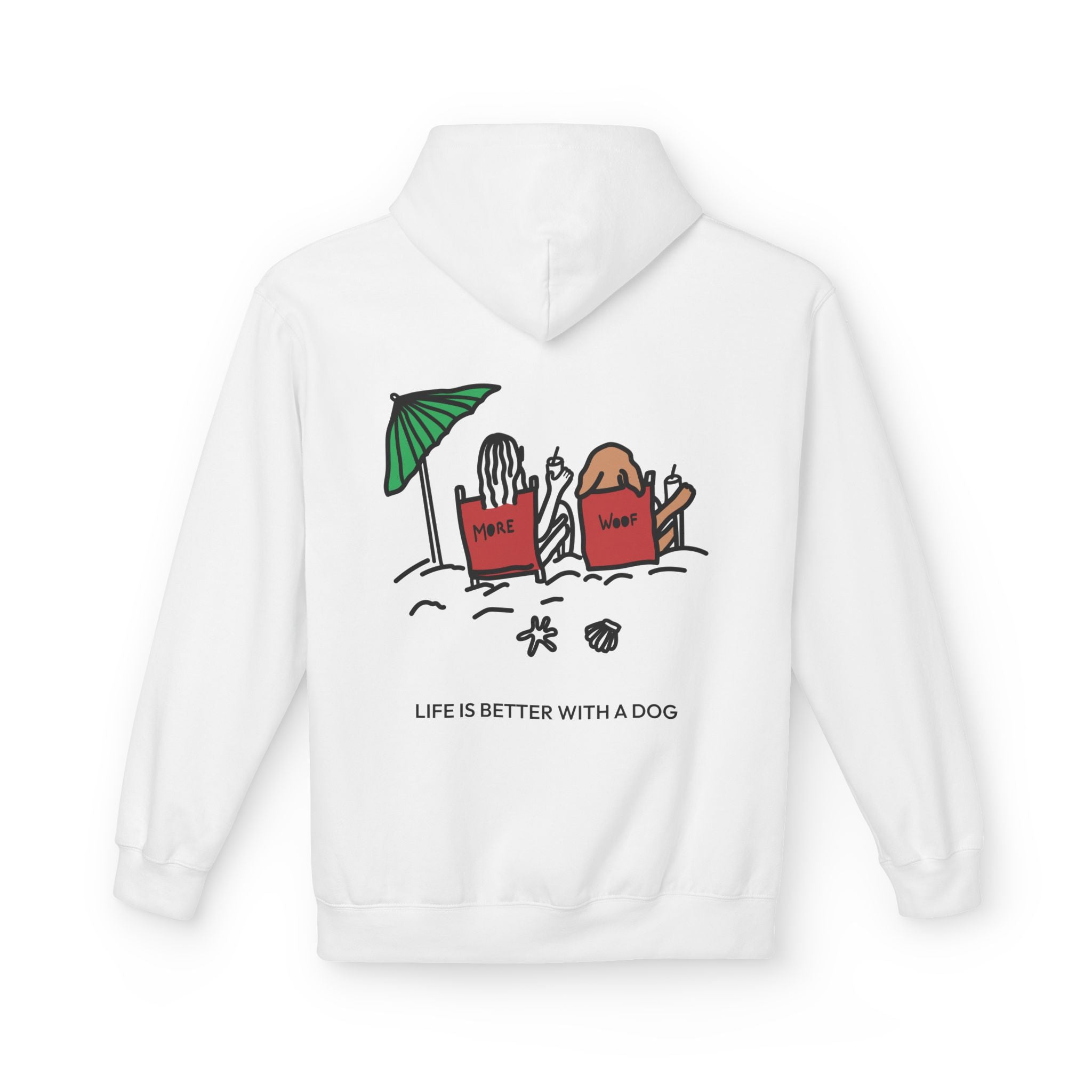 Life is Better with a Dog -- Beach (Back Print) | Soft Fleece Hoodie | Color Collection | Life Is Better with A Dog Collection