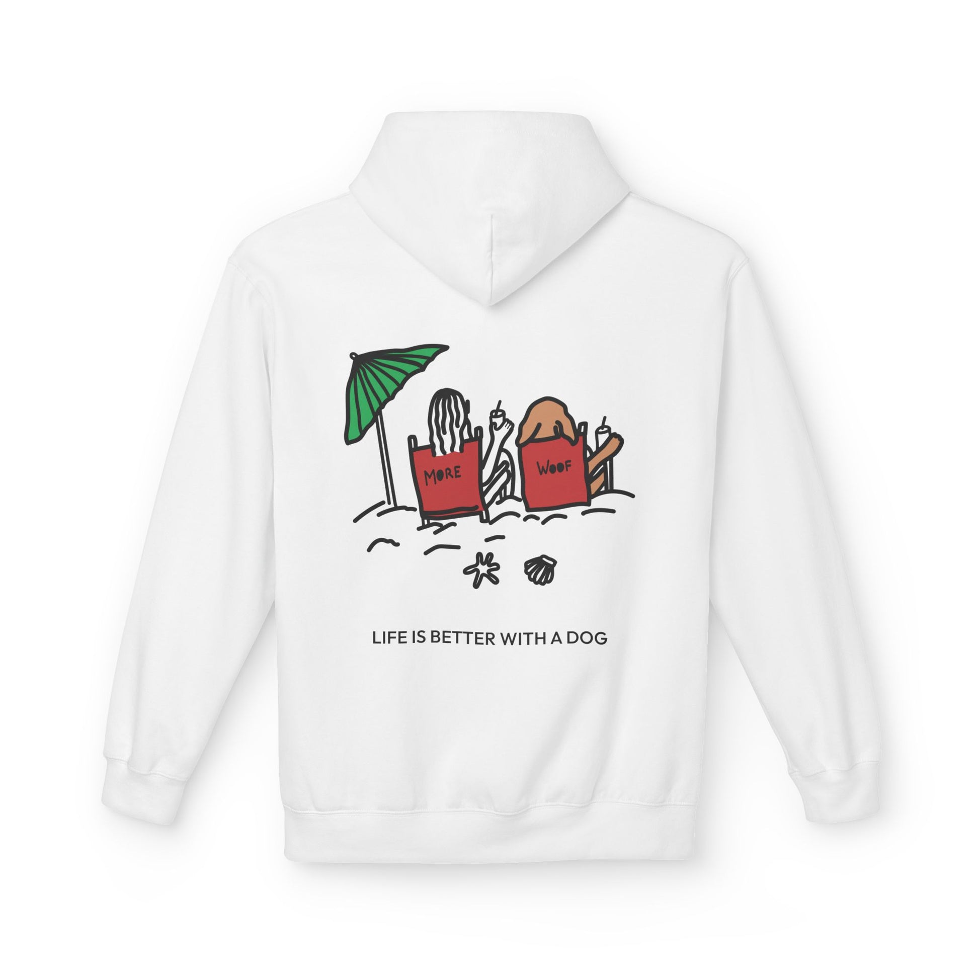 Life is Better with a Dog -- Beach (Back Print) | Soft Fleece Hoodie | Color Collection | Life Is Better with A Dog Collection