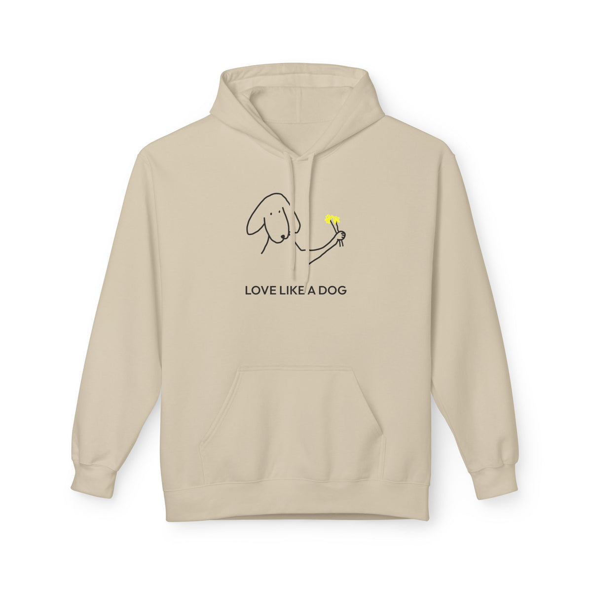 Love Like A Dog | Soft Fleece Hoodie | Color Collection