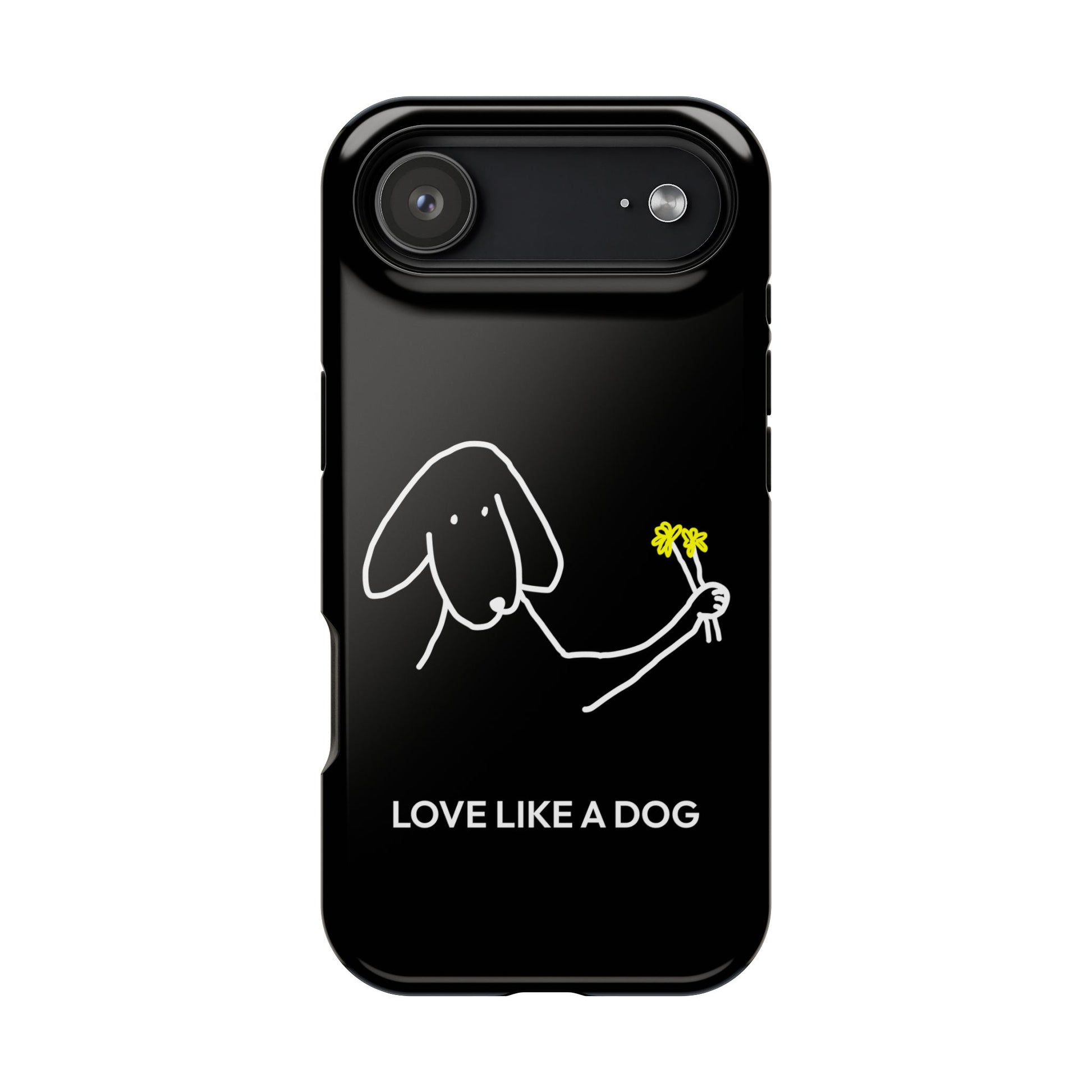 Phone Case | “Love Like A Dog”