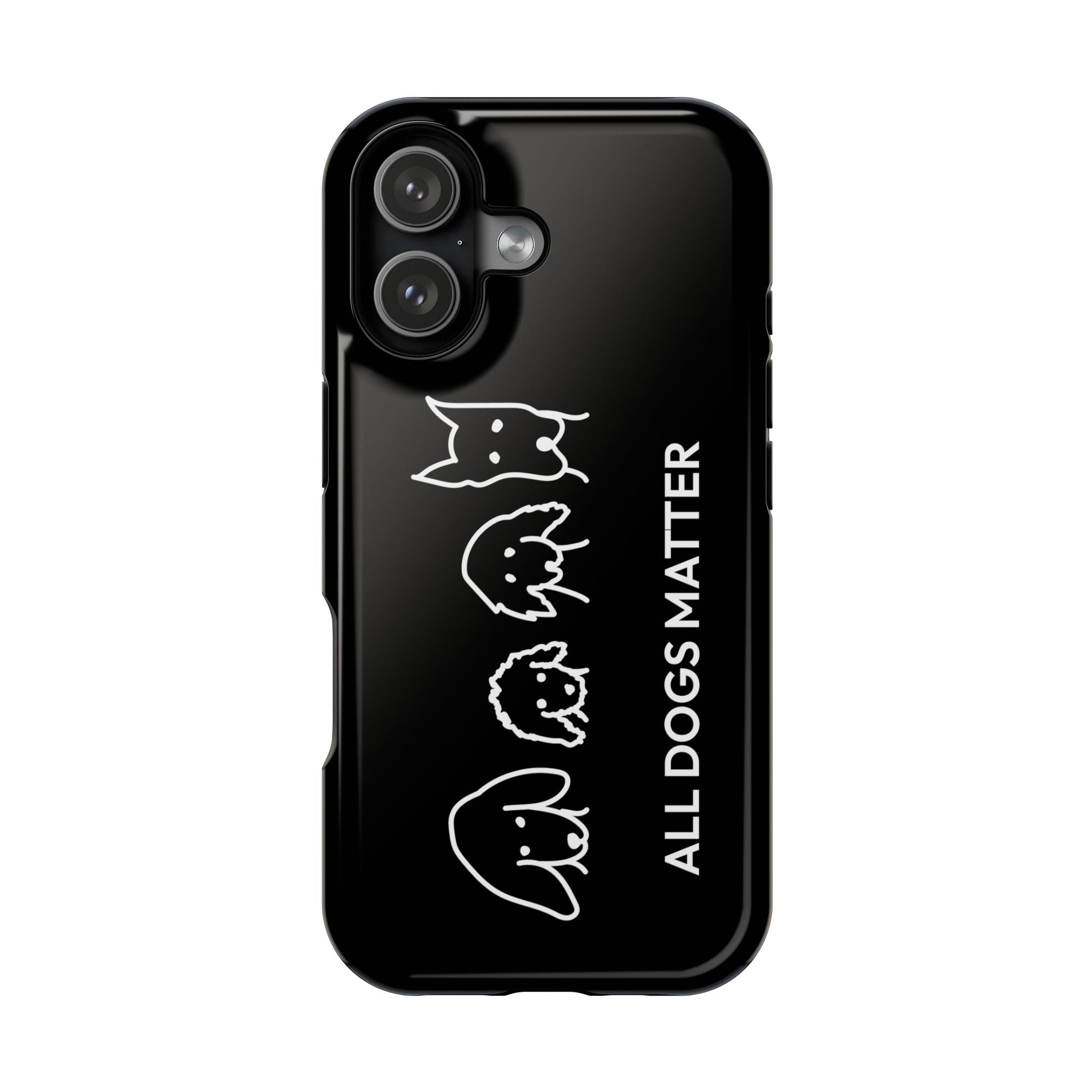 Phone Case | “All Dogs Matter”