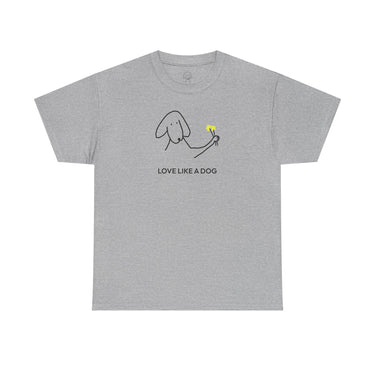 Love Like a Dog | Soft Cotton Tee | Color Collection