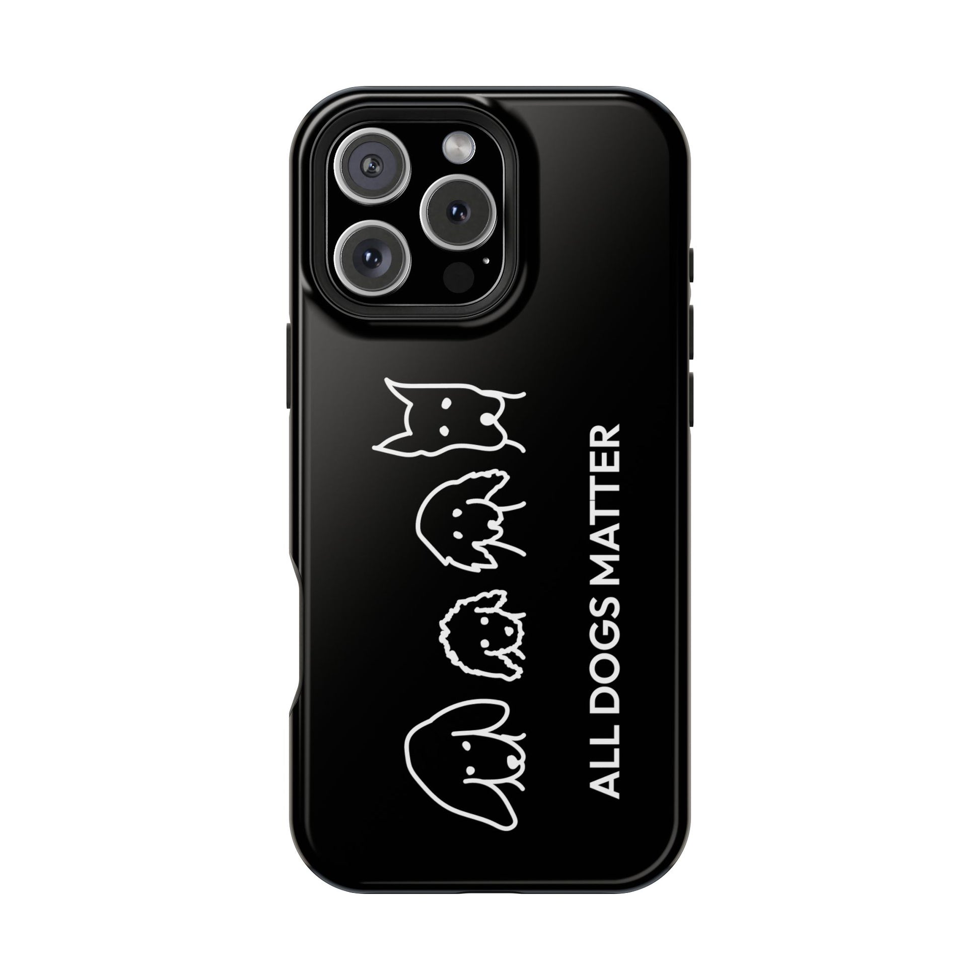 Phone Case | “All Dogs Matter”
