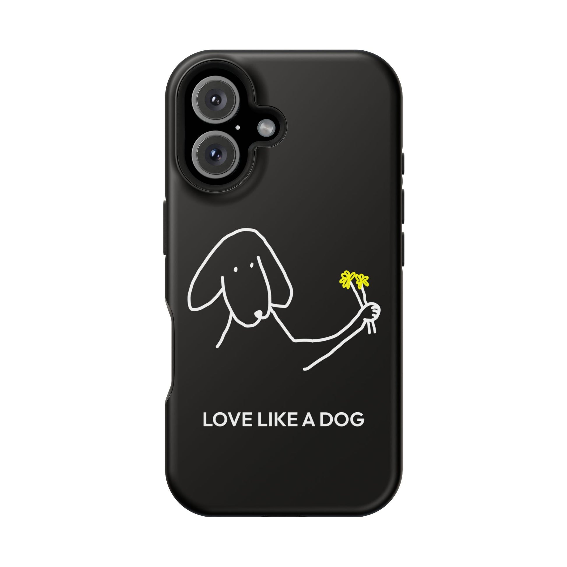 Phone Case | “Love Like A Dog”
