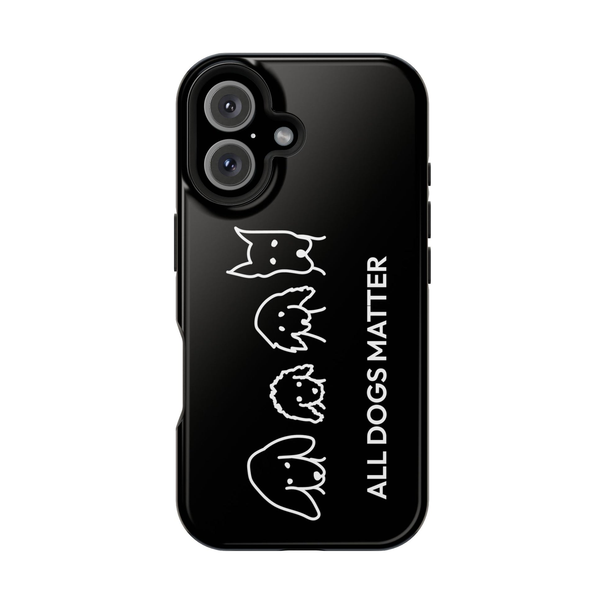 Phone Case | “All Dogs Matter”