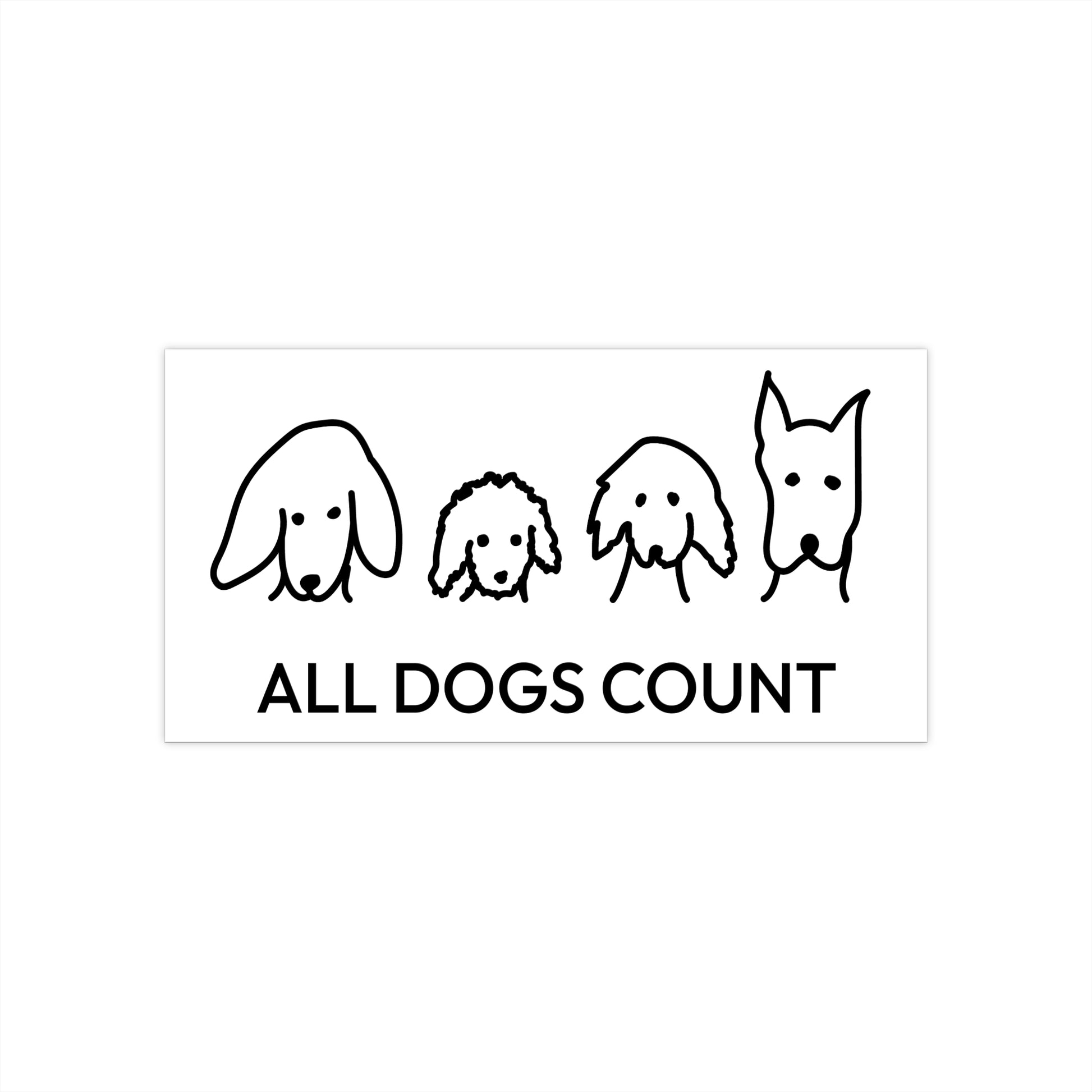 "All Dogs Count" Bumper Sticker