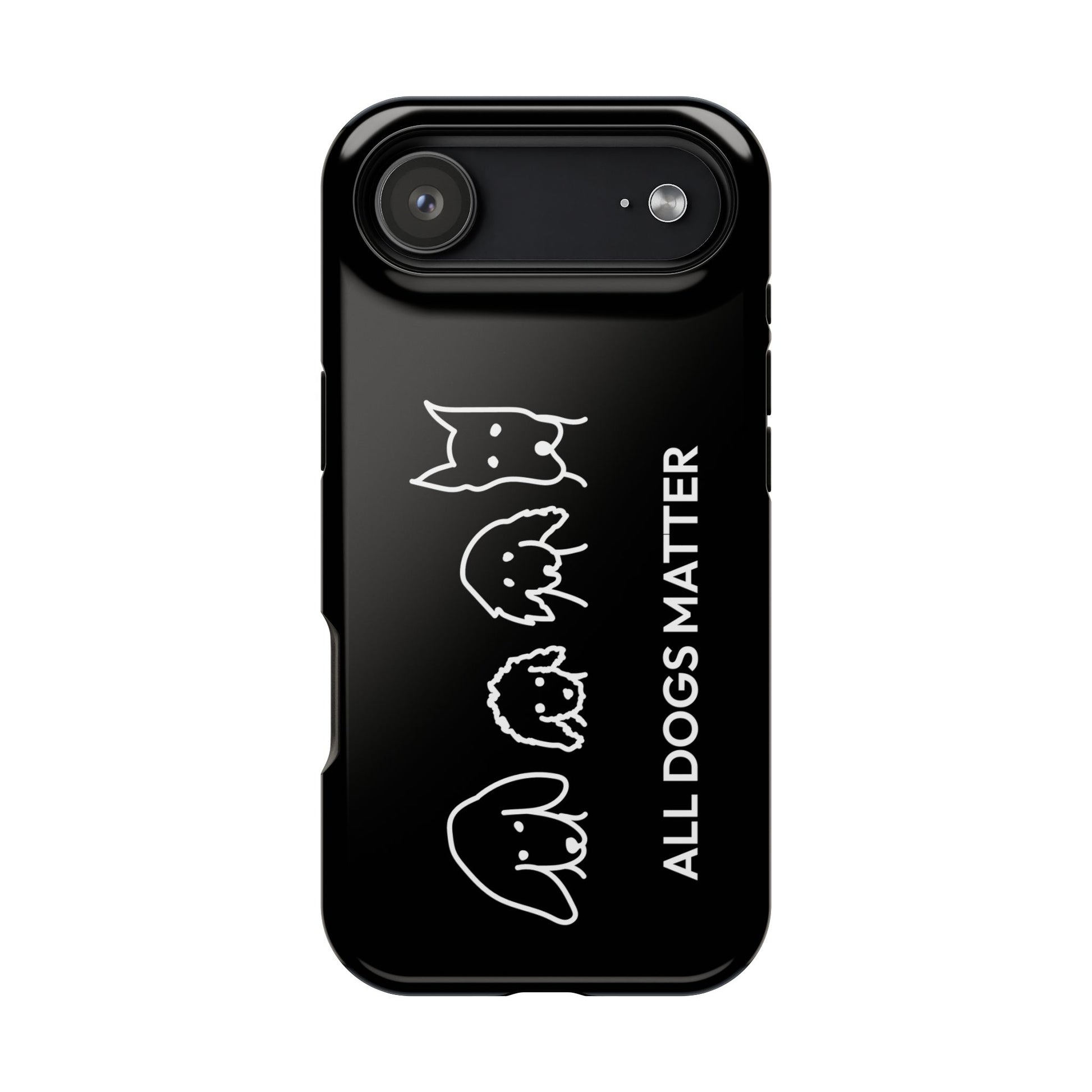 Phone Case | “All Dogs Matter”