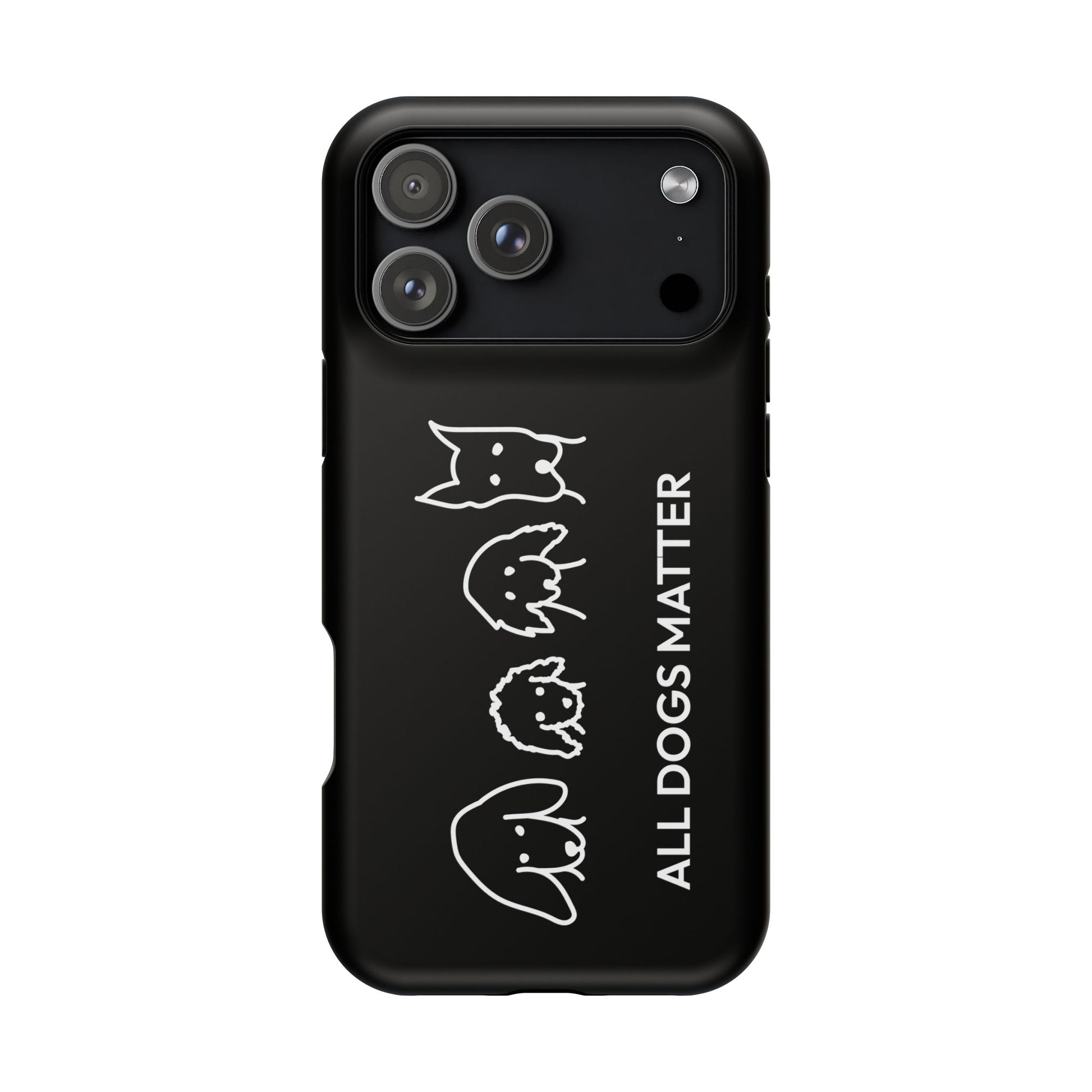 Phone Case | “All Dogs Matter”