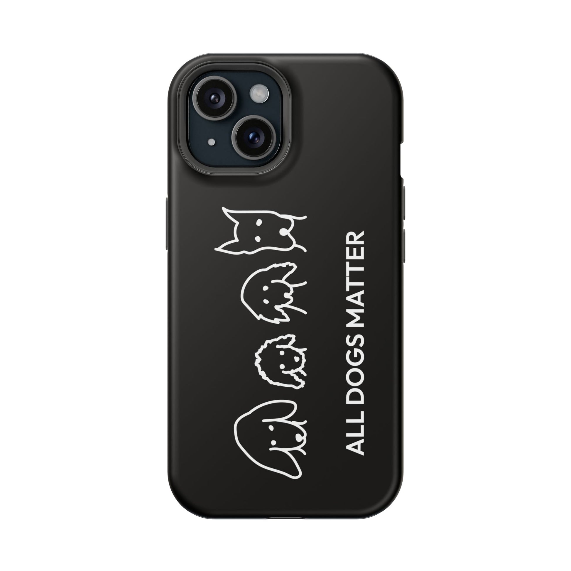 Phone Case | “All Dogs Matter”