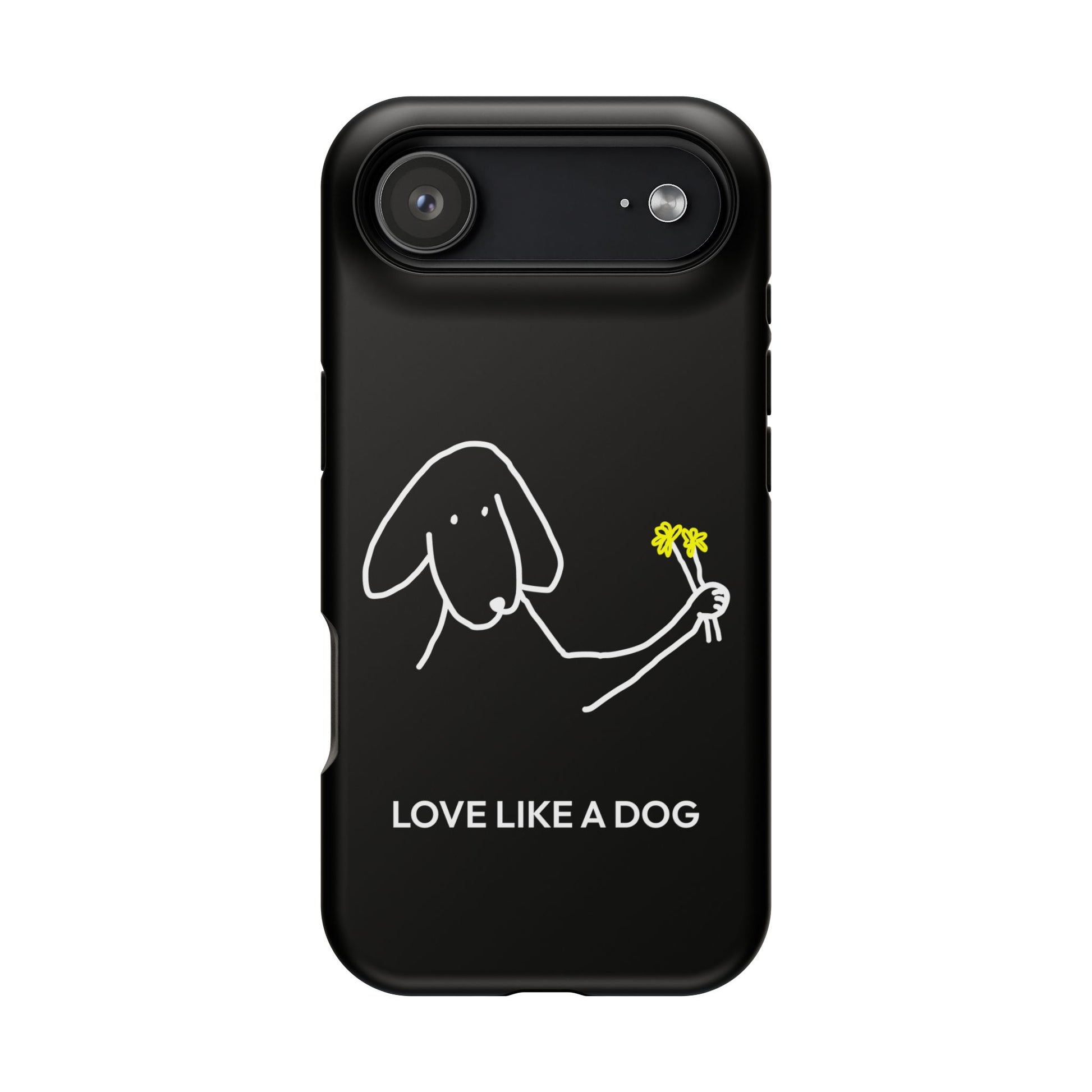 Phone Case | “Love Like A Dog”