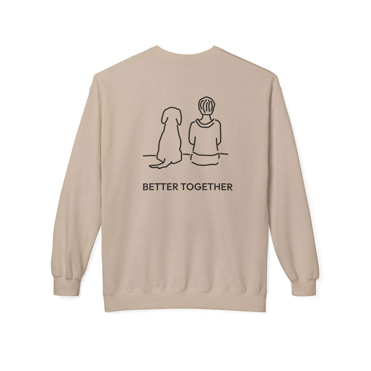 Better Together (Back Print) | Soft Fleece Sweatshirt