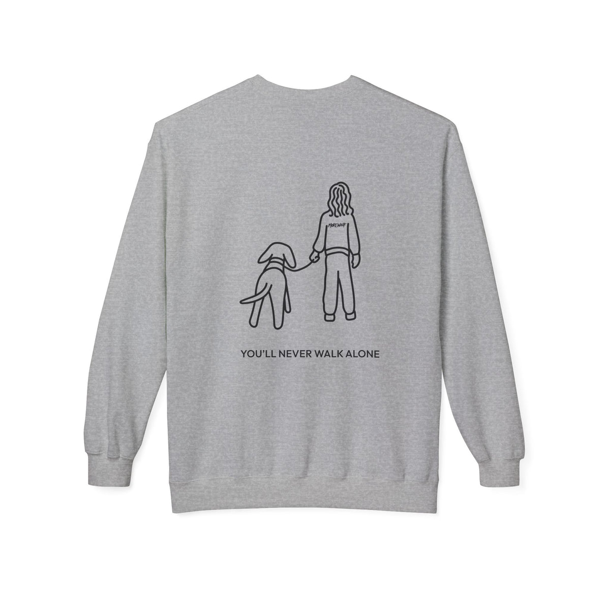 You'll Never Walk Alone (Back Print) | Soft Fleece Sweatshirt