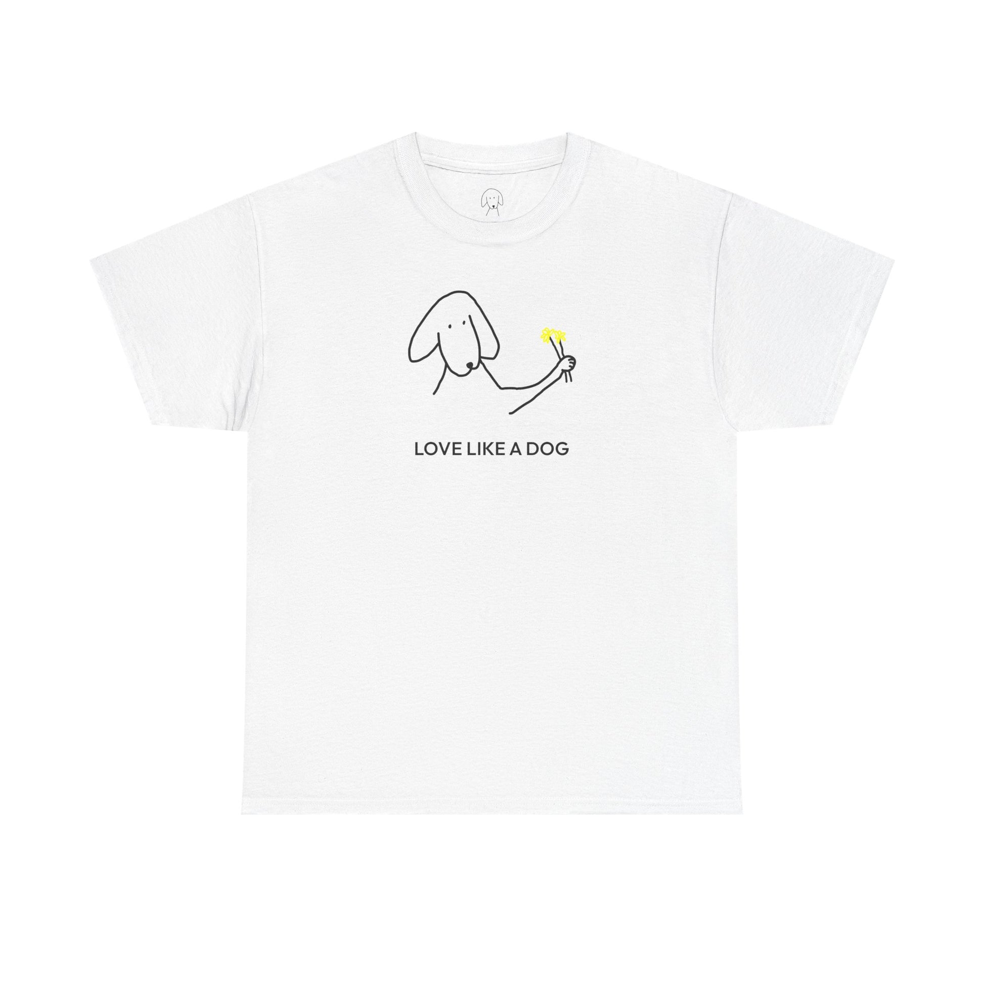 Love Like a Dog | Soft Cotton Tee | Color Collection