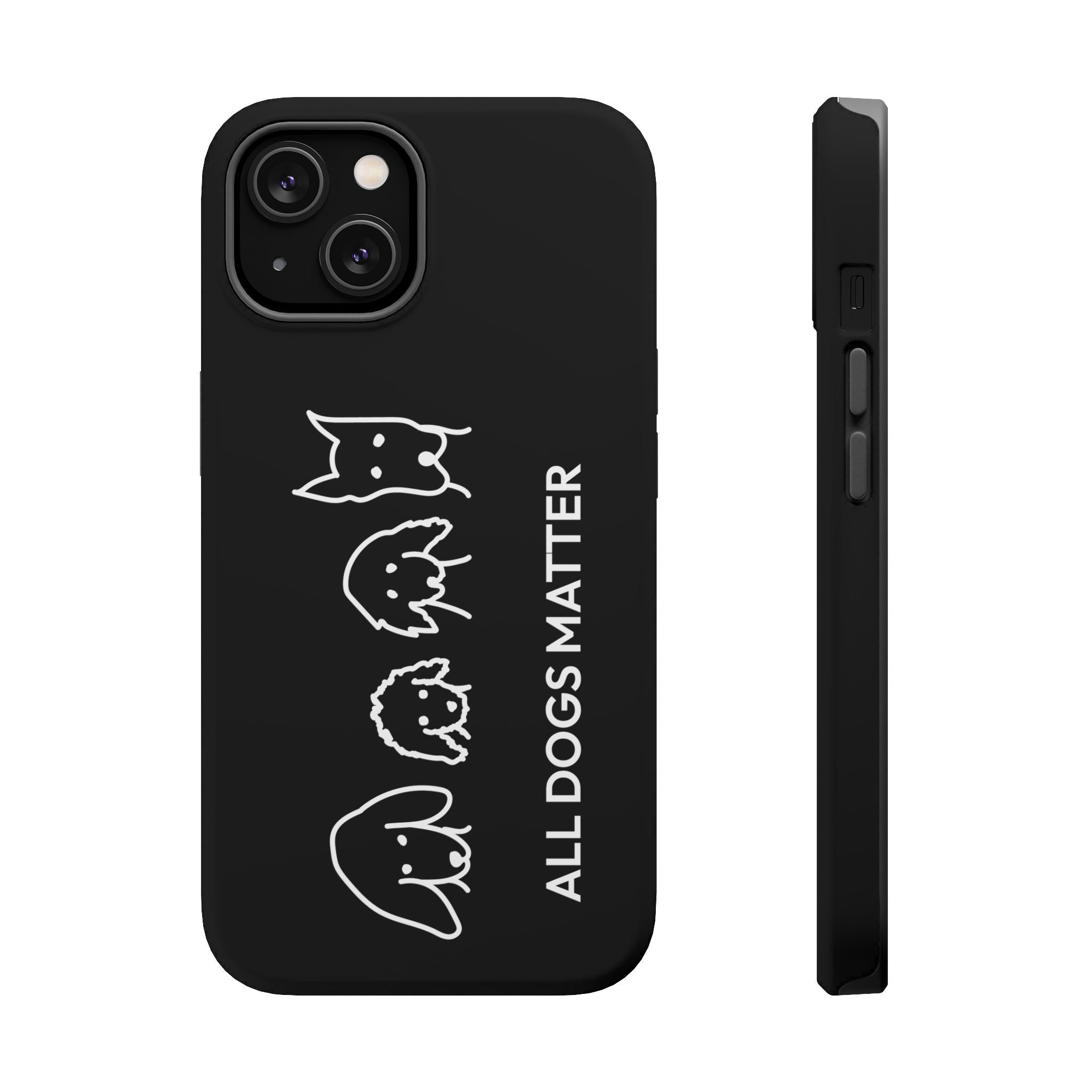 Phone Case | “All Dogs Matter”