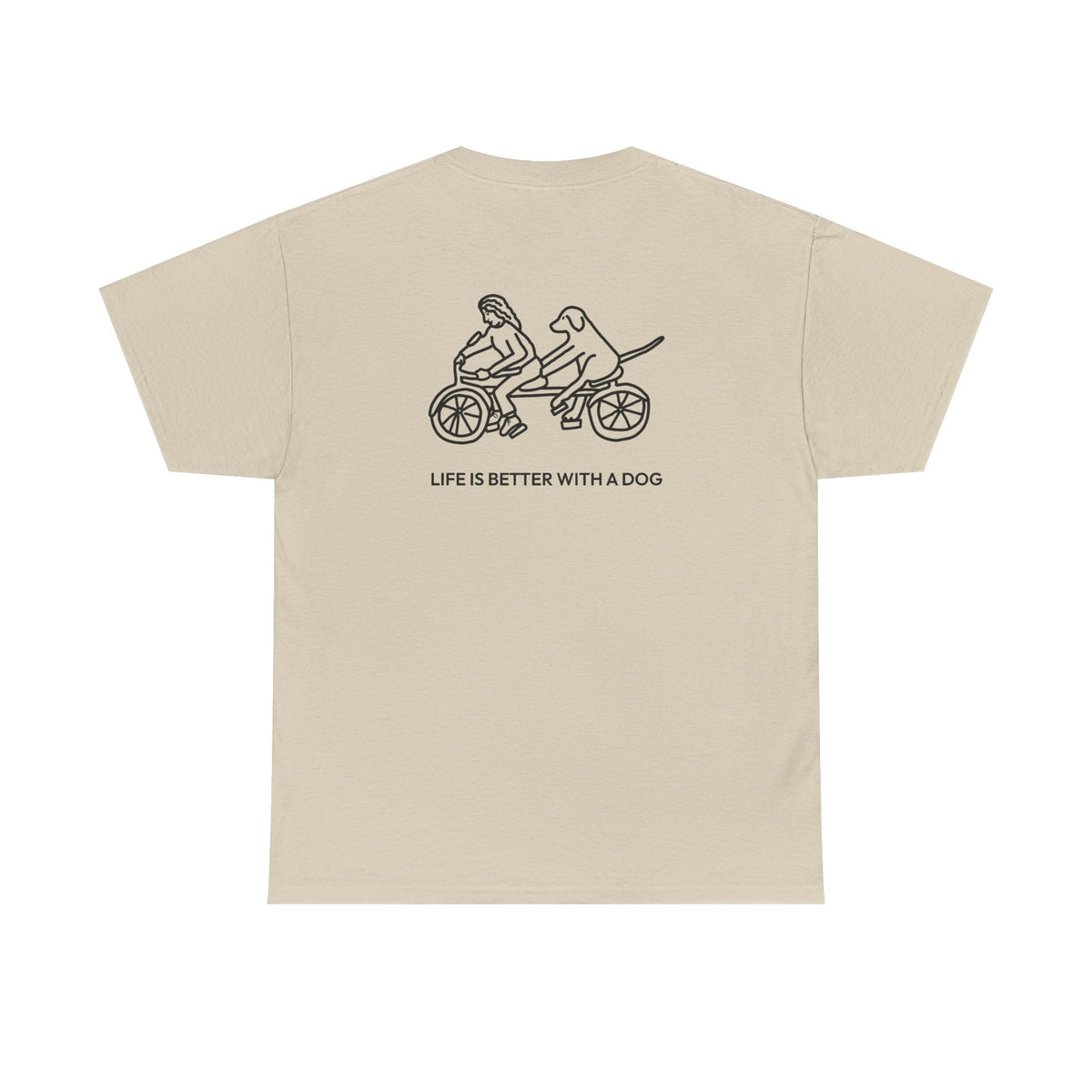 Life Is Better With A Dog -- Bicycle (Back Print) | Soft Cotton Tee | Life Is Better With A Dog Collection