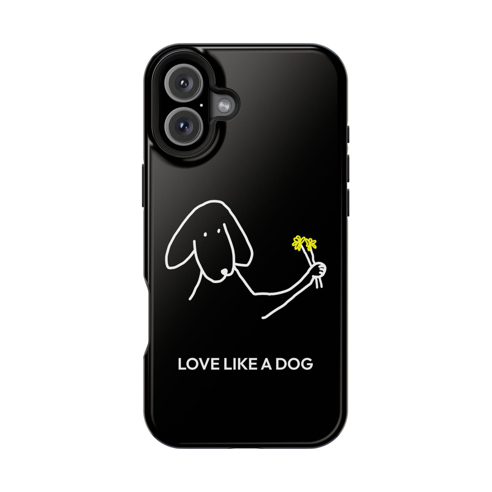 Phone Case | “Love Like A Dog”